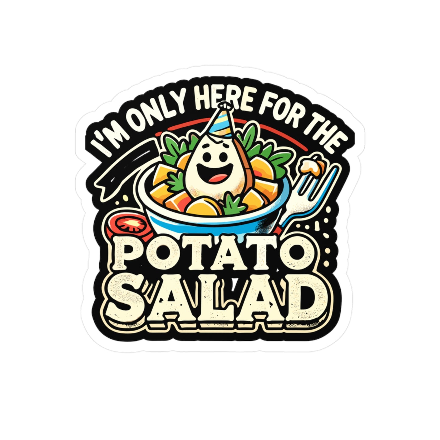 I'm Only Here for The Potato Salad - Potato Sticker for Laptop Sticker. Water Bottle Sticker, Vinyl Salad Decal - Potato Gift