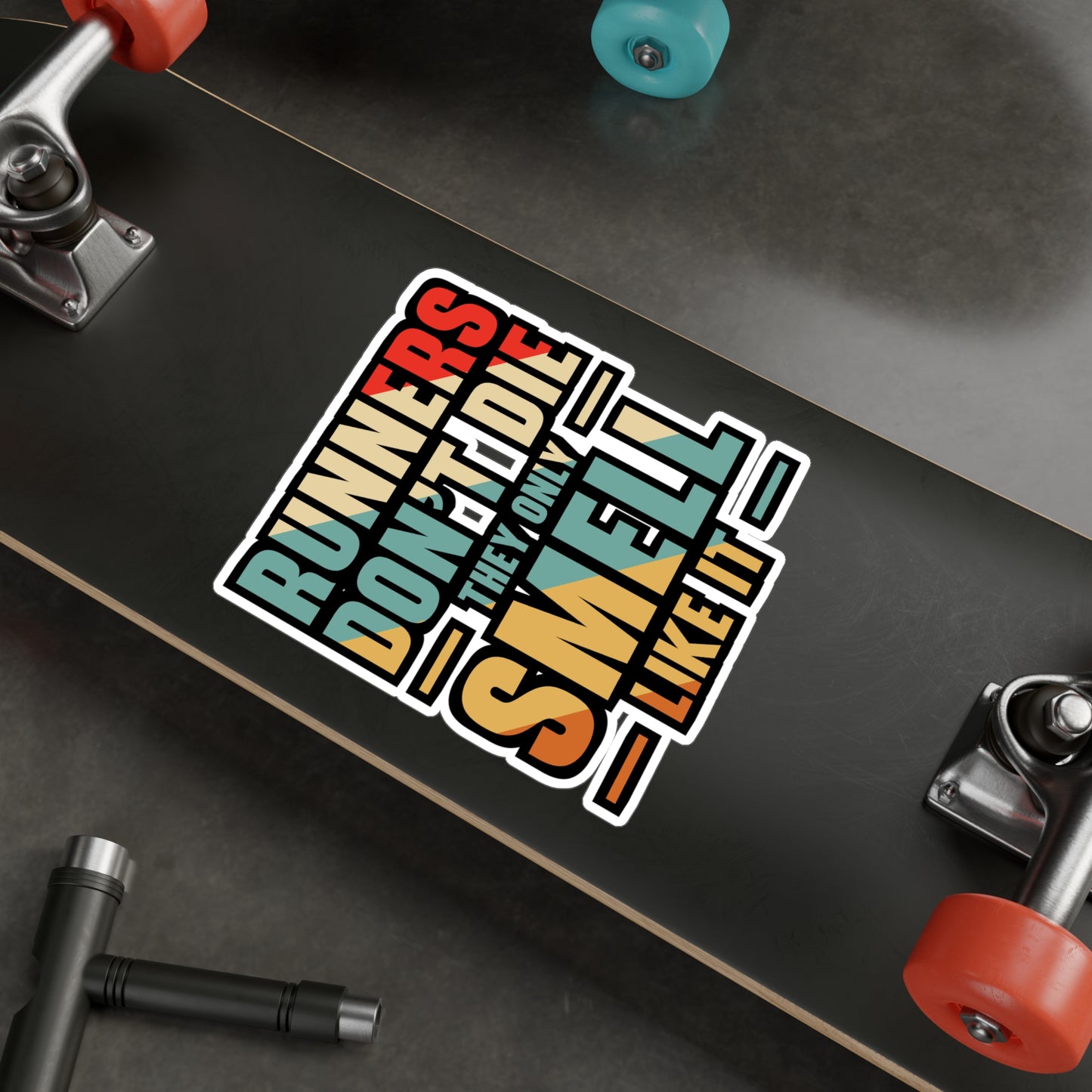 Runners Don't Die They Only Smell Like It - Marathon Sticker for Laptop Sticker. Water Bottle Sticker, Vinyl Running Decal - Marathon Gift