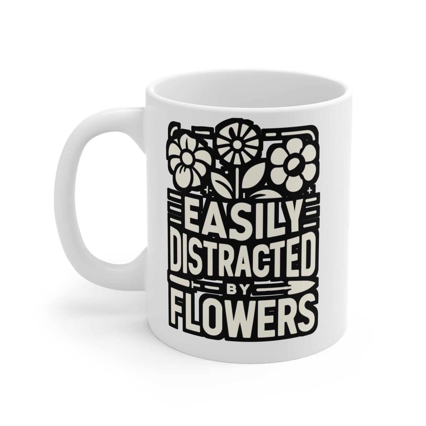 Easily Distracted By Flowers - Gardening Mug for Coffee 11oz. Gardening Cup, White ceramic, Landscaper Mug - Gardening Gift