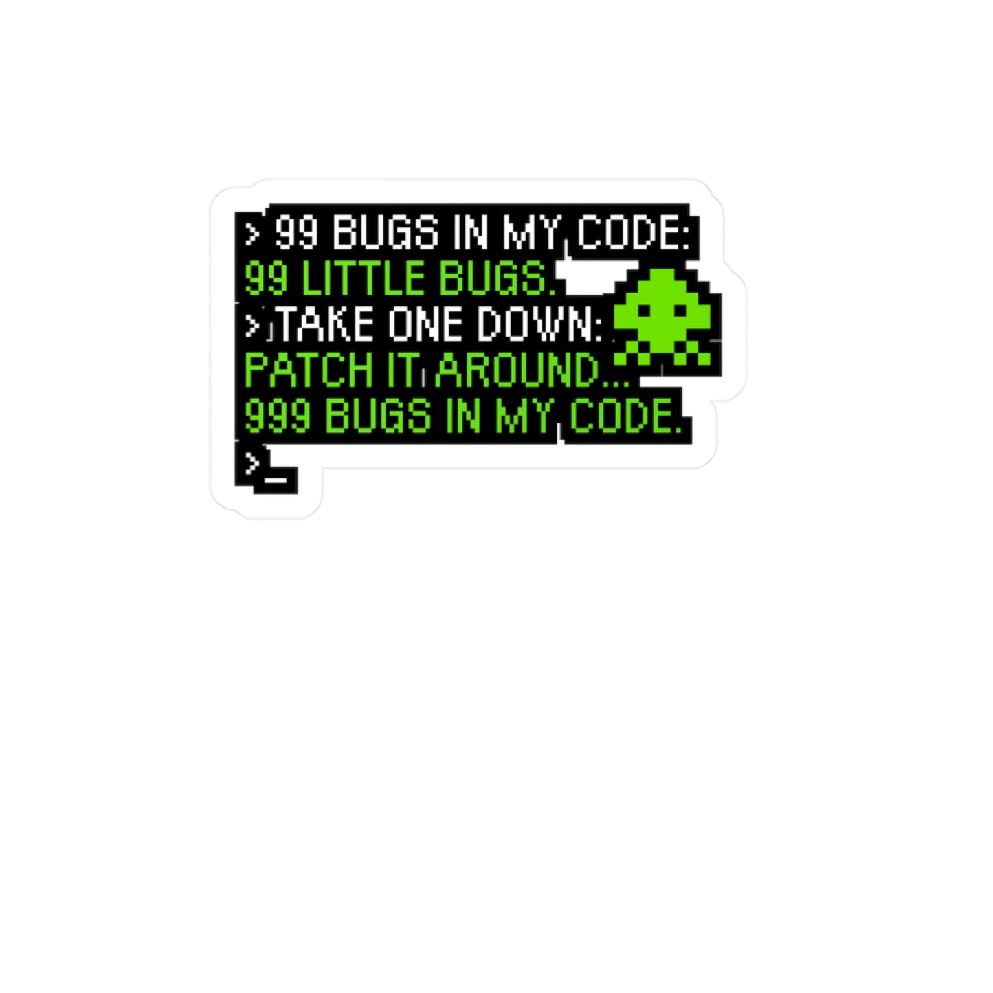 99 bugs in the code - Software developer Sticker for Wall, Laptop, Window, Truck, Car Software developer Gift Vinyl Computer Decal Sticker