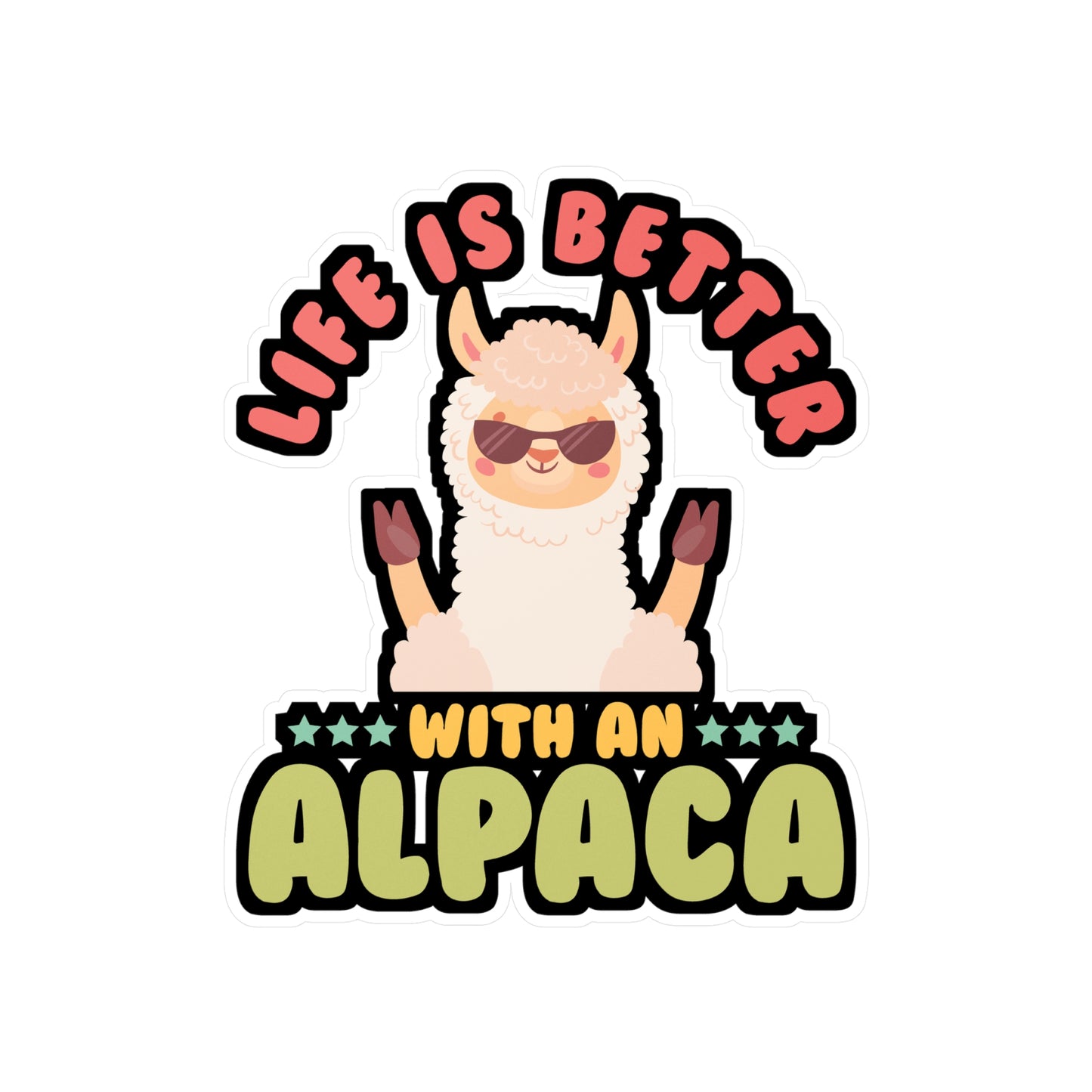 Life is Better With an Alpaca - Alpaca Sticker for Laptop Sticker. Water Bottle Sticker, Vinyl Alpacas Decal - Alpaca Gift