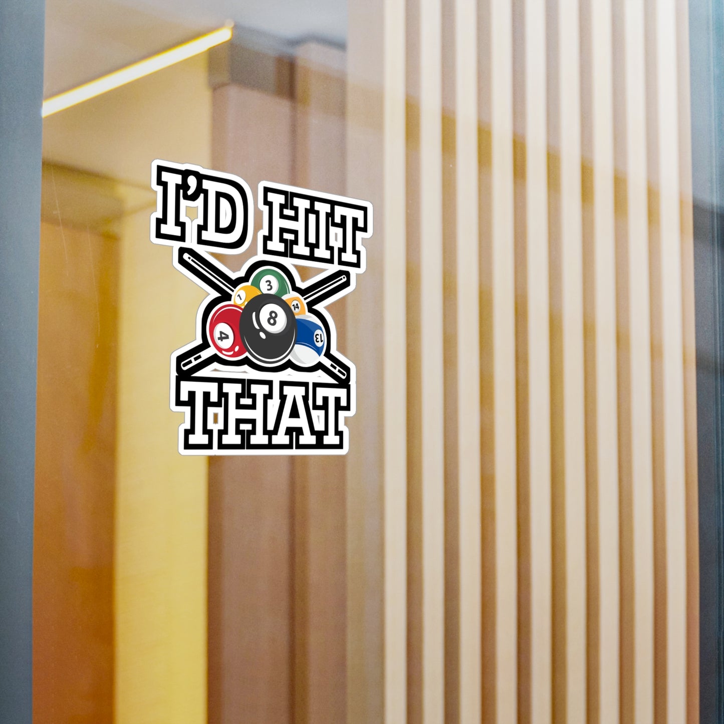 I'd Hit That - Billiards Sticker for Car Window Laptop Sticker. Water Bottle Sticker, Vinyl Pool Decal, Chalk Sticker - Billiards Gift
