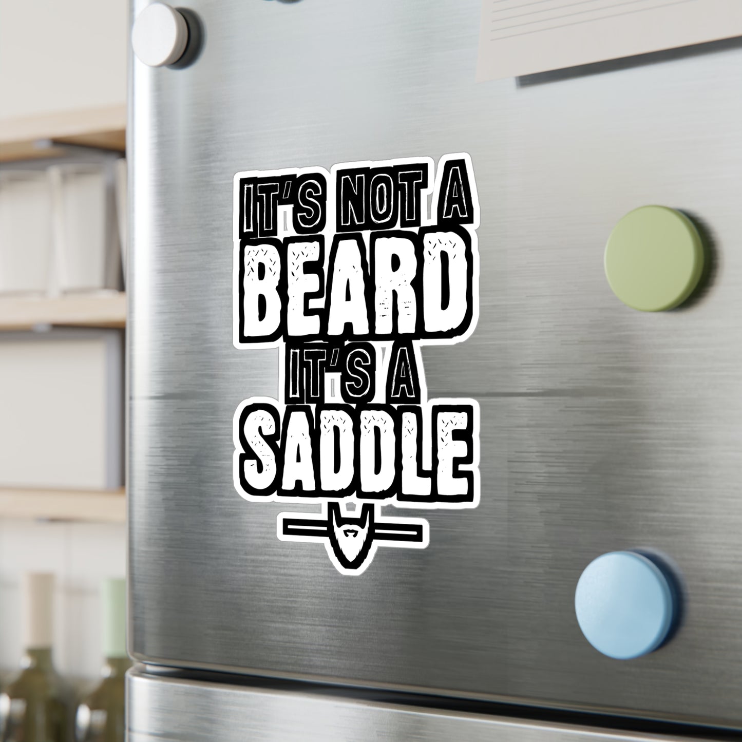 It's Not A Beard It's A Saddle - Beard Sticker for Laptop Sticker. Water Bottle Sticker, Vinyl Bearded Decal - Beard Gift