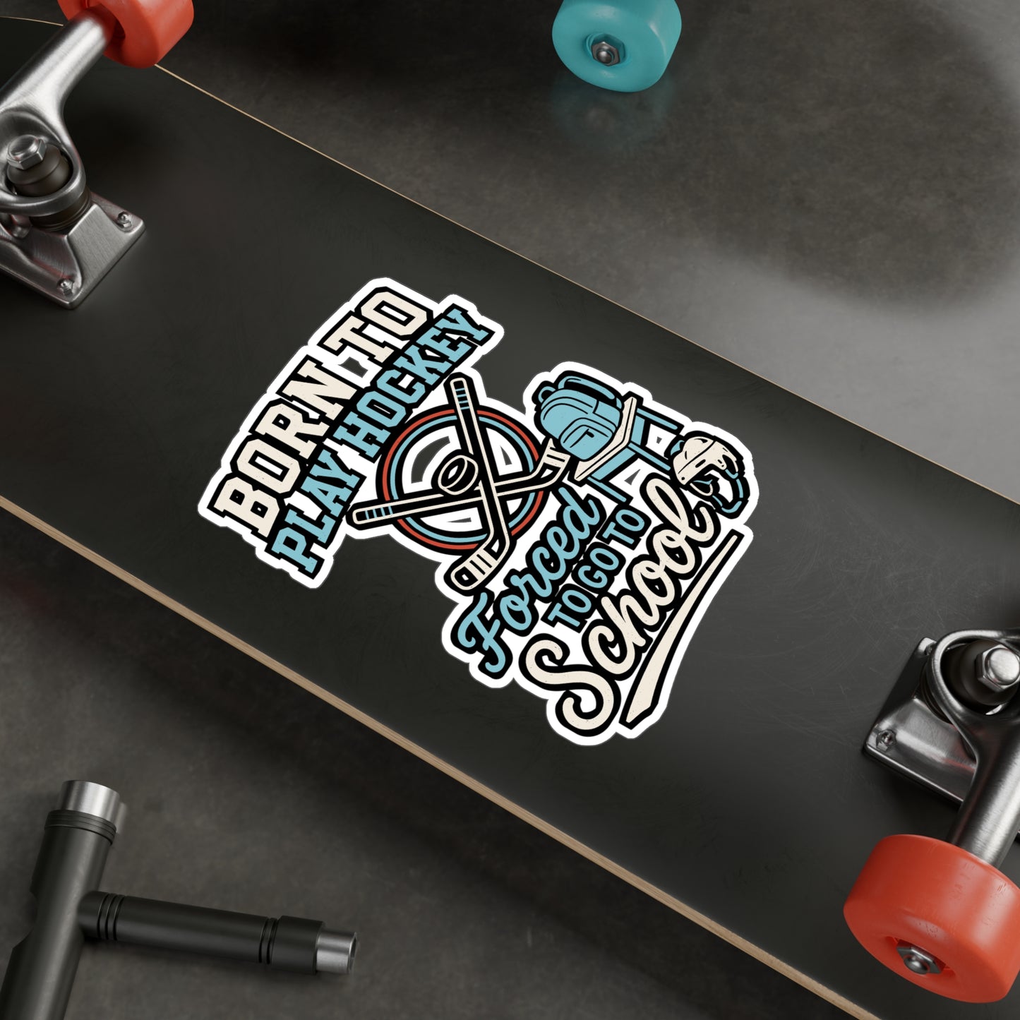 Born To Play Hockey, Forced To Go To School – Funny Hockey Sticker for Laptop or Water Bottle | Goalie Decal & Sports Gift