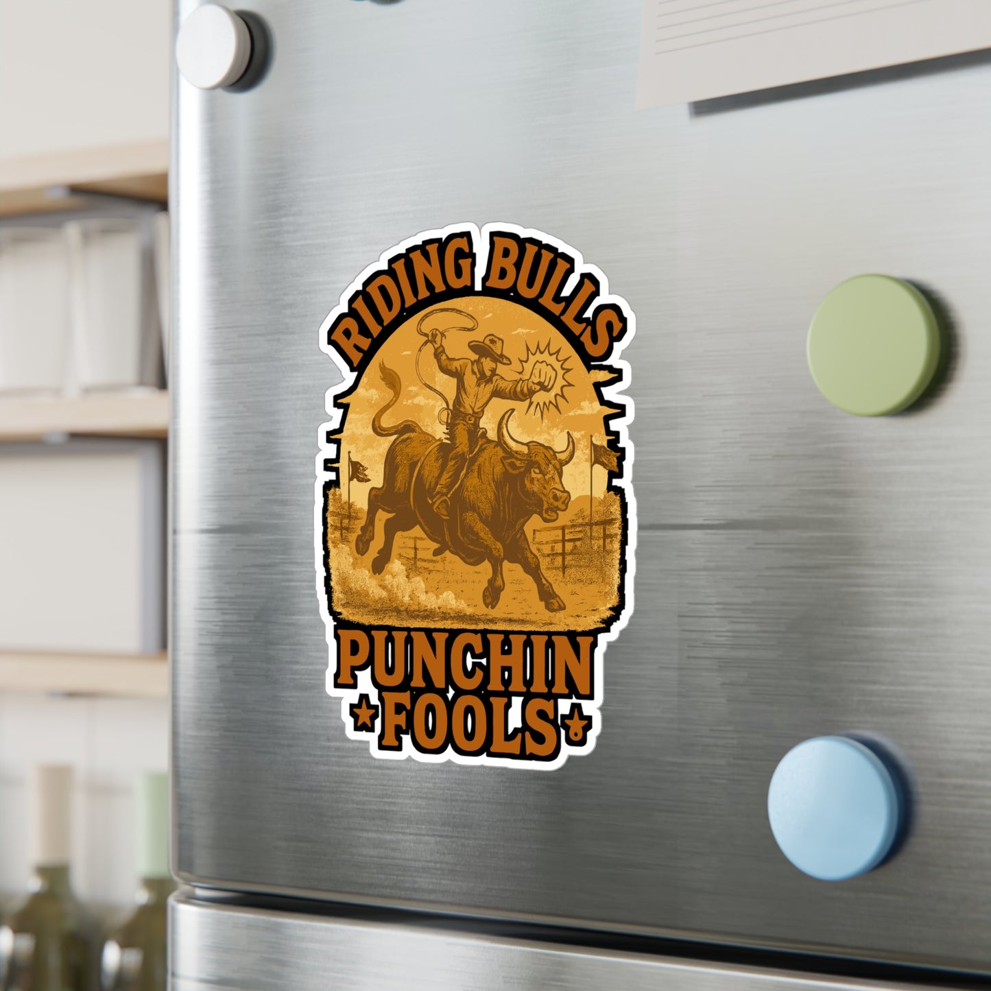 Riding Bulls Punchin Fools - Bull Riding Sticker for Laptops, Water Bottles - Gift for Rodeo Fans, Cowboys, Western Lovers