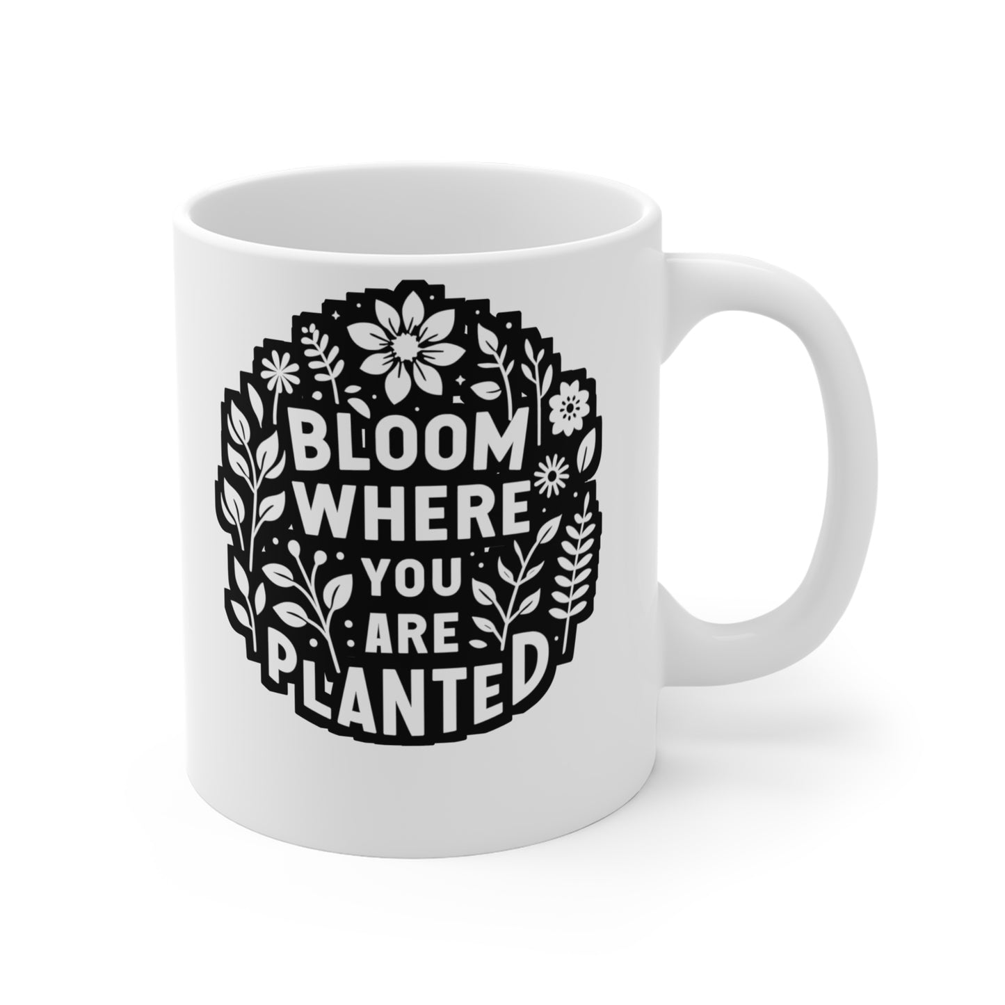 Bloom where you are planted - Gardening Mug for Coffee 11oz. Gardening Cup, White ceramic, Greenhouse Mug, Compost Tea Cup - Gardening Gift