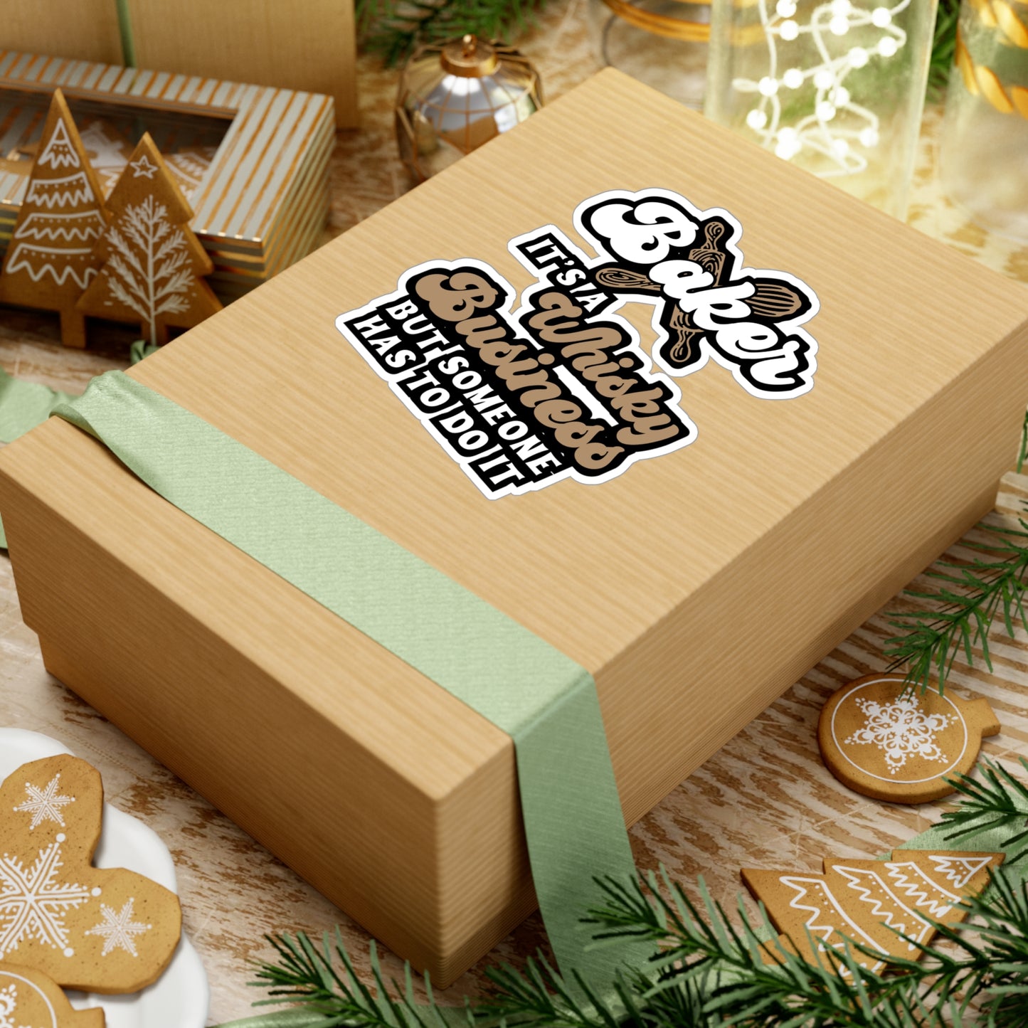 Baker - It's A Whisky Business But Someone Has To Do It - Baking Sticker for Laptop Sticker. Water Bottle Sticker, Vinyl Cake-decorator Decal - Baking Gift