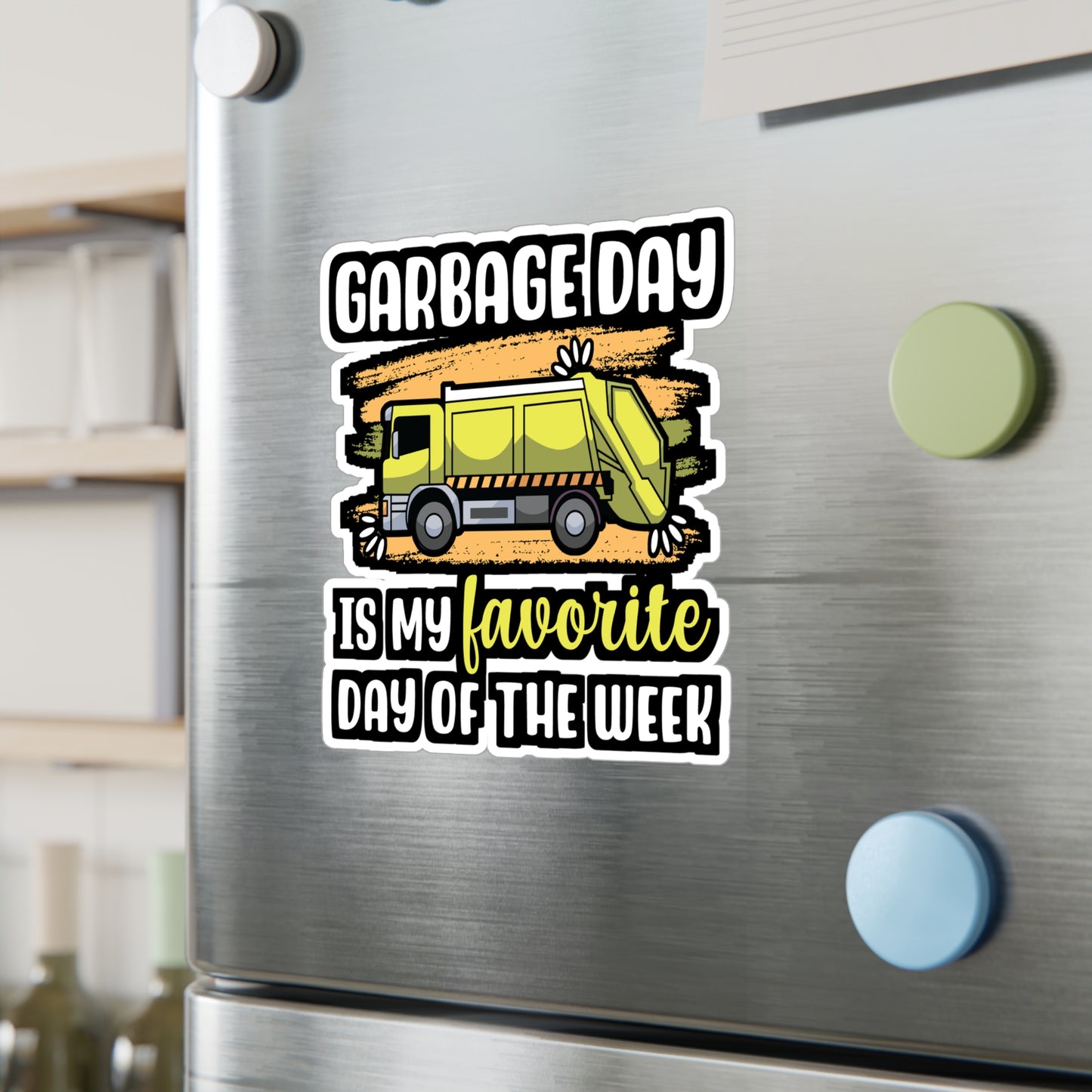 Garbage Day Is My Favourite Day Of The Week | Garbage Sticker | Truck Decals | Litter Laptop Sticker | Garbage Gift | Truck Gift