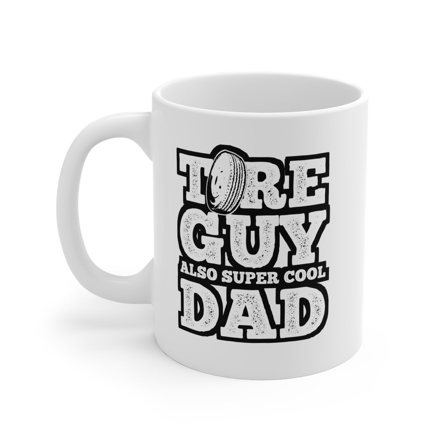 Tire Guy Dad Mechanic - Mechanic Mug for Coffee 11oz. Mechanic Cup, White ceramic, Garage Mug, Tire-guy Tea Cup - Mechanic Gift