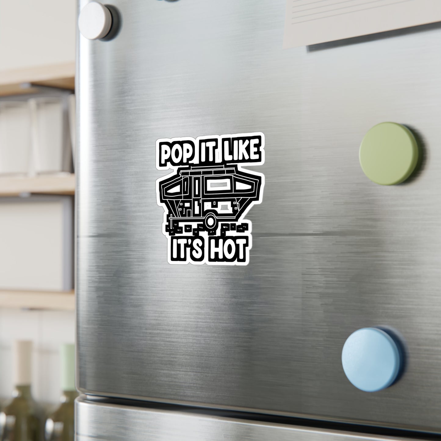 Pop It Like It's Hot - Camper Sticker for Car Window Laptop Sticker. Water Bottle Sticker, Vinyl Pop-up Decal, RV Sticker - Camper Gift