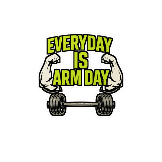 Weightlifting Sticker – "Everyday Is Arm Day" Decals for Muscles, Abs, Calories – Waterproof Vinyl for Laptop, Water Bottle