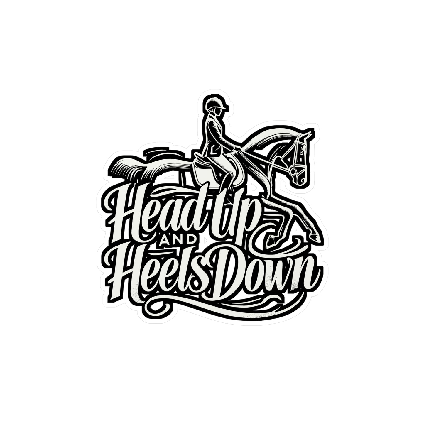 Head Up And Heels Down – Horse Sticker for Car, Laptop or Water Bottle | Vinyl Equestrian Decal Gift