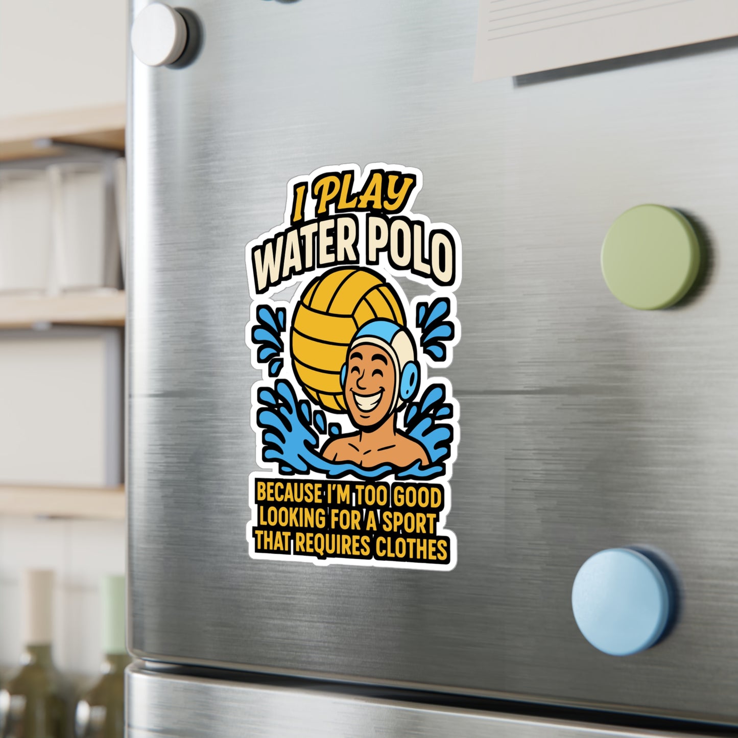 I Play Water Polo Because I'm Too Good Looking – Funny Water Polo Sticker for Laptop or Water Bottle | Vinyl Decal, Sports Gift