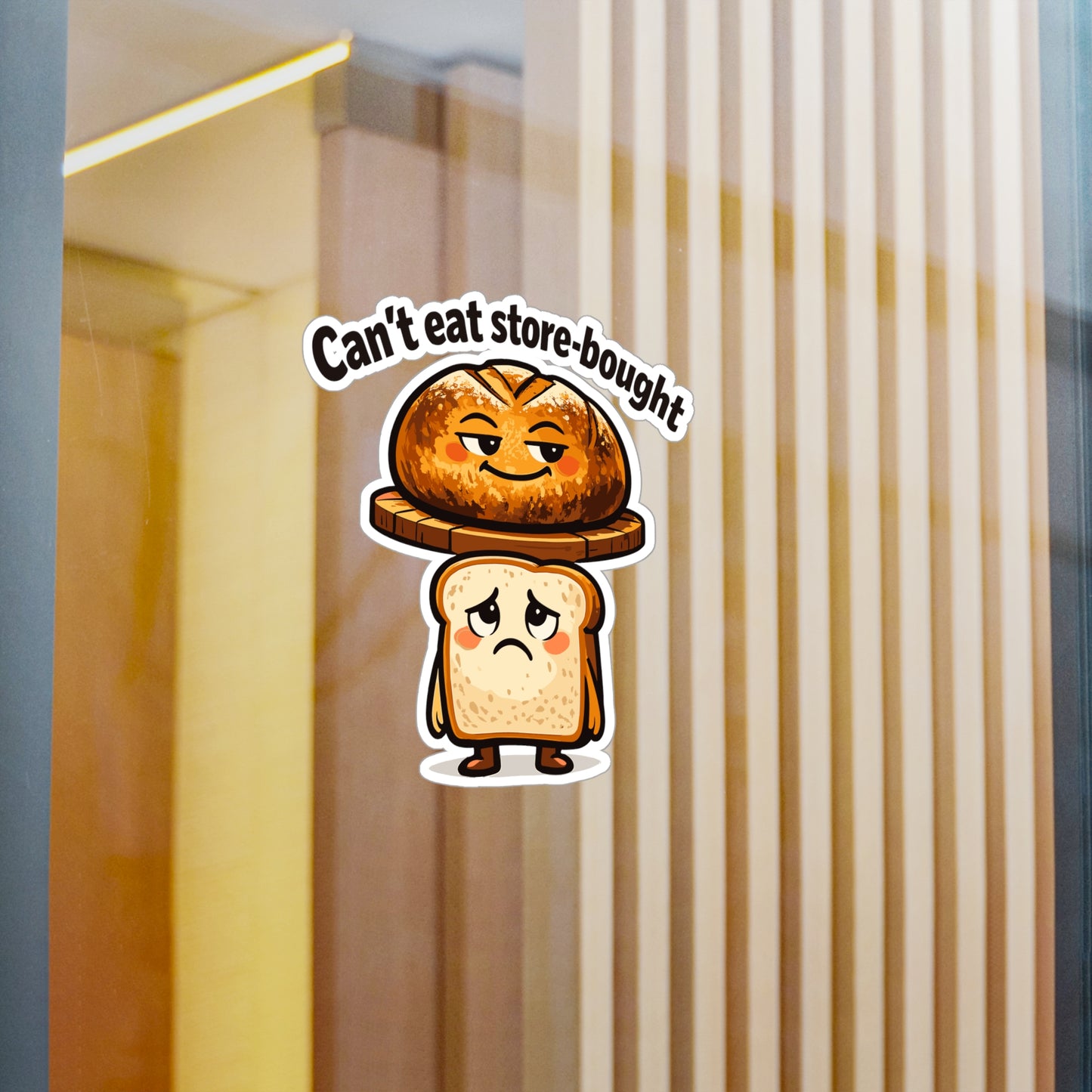 Baking Sticker Can't Eat Store-Bought Funny Sourdough Baker Vinyl Decals Waterproof for Laptop Water Bottle