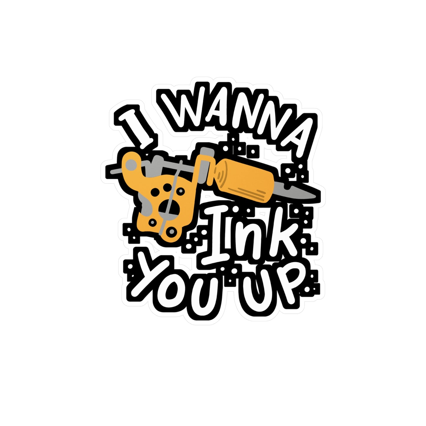 I Wanna Ink You Up Tattoo Artist - Tattoo-artist Sticker for Laptop Sticker. Water Bottle Sticker, Vinyl Tattoo Decal - Tattoo-artist Gift