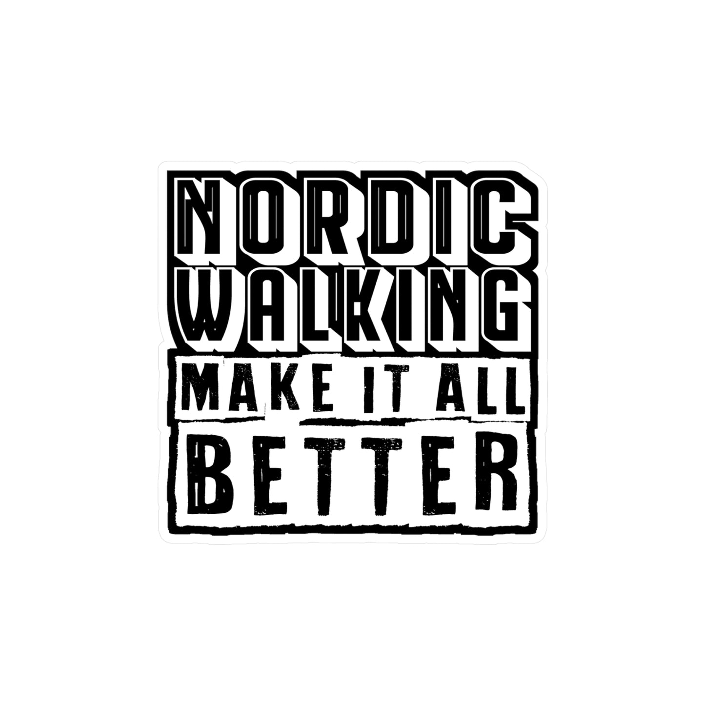 Nordic Walking Make It All Better - Sports Sticker for Laptop Sticker. Water Bottle Sticker, Vinyl Nature Decal - Sports Gift