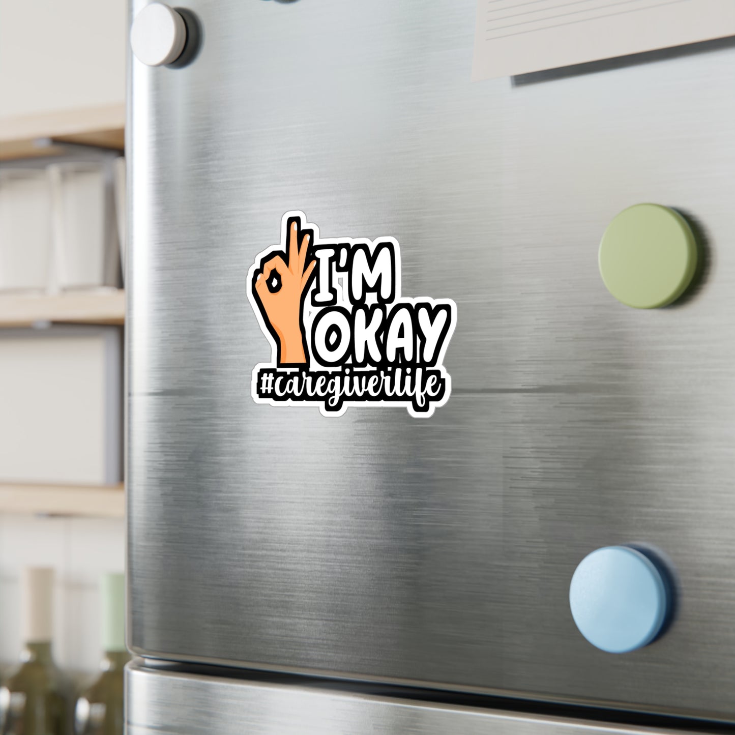 I'm Okay Caregiverlife | Nurse Sticker | Caregiver Decals | Nursing-student Laptop Sticker | Nurse Gift | Caregiver Gift