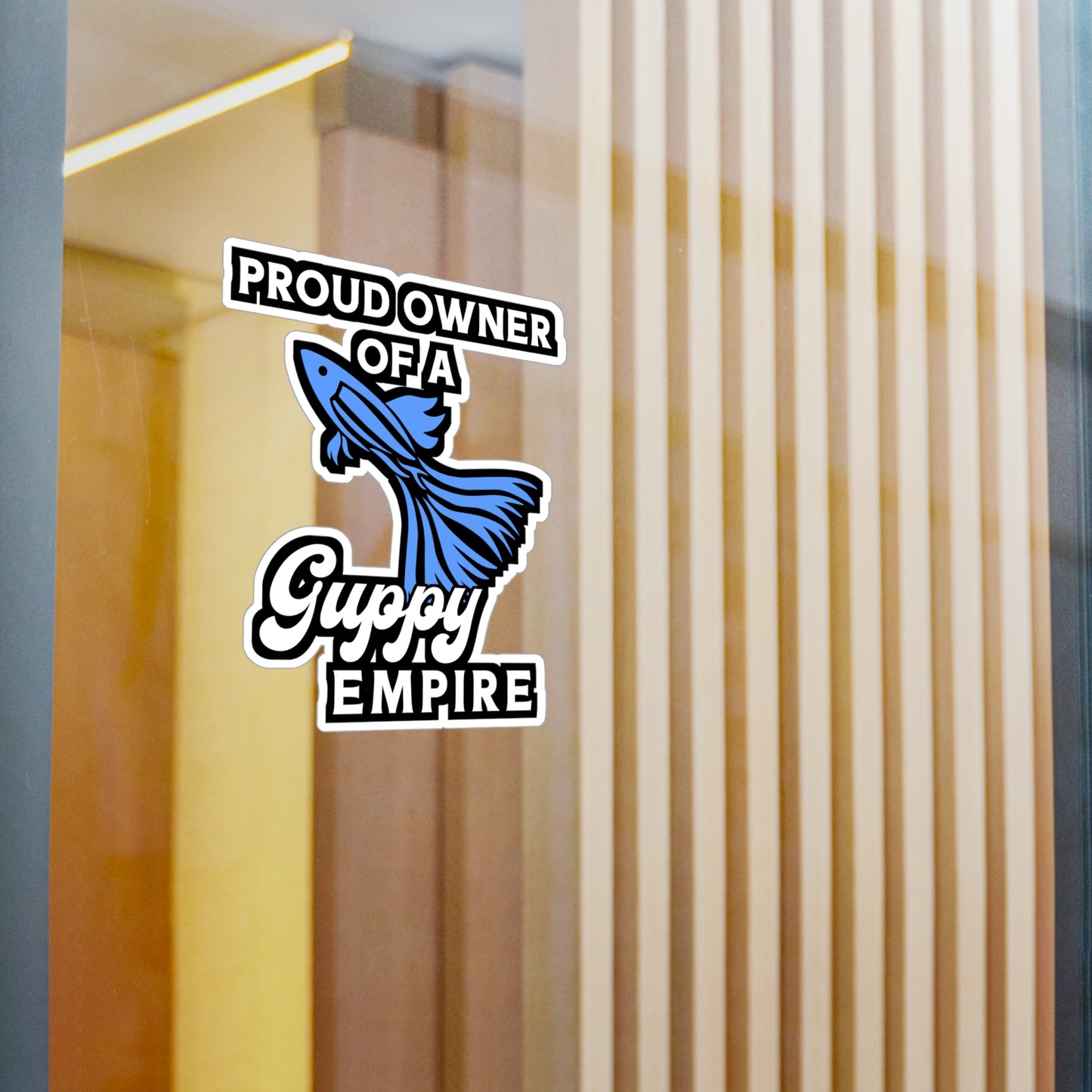 Proud Owner of A Guppy Empire | Guppy Sticker | Aquarist Decals | Aquascaping Laptop Sticker | Guppy Gift | Aquarist Gift