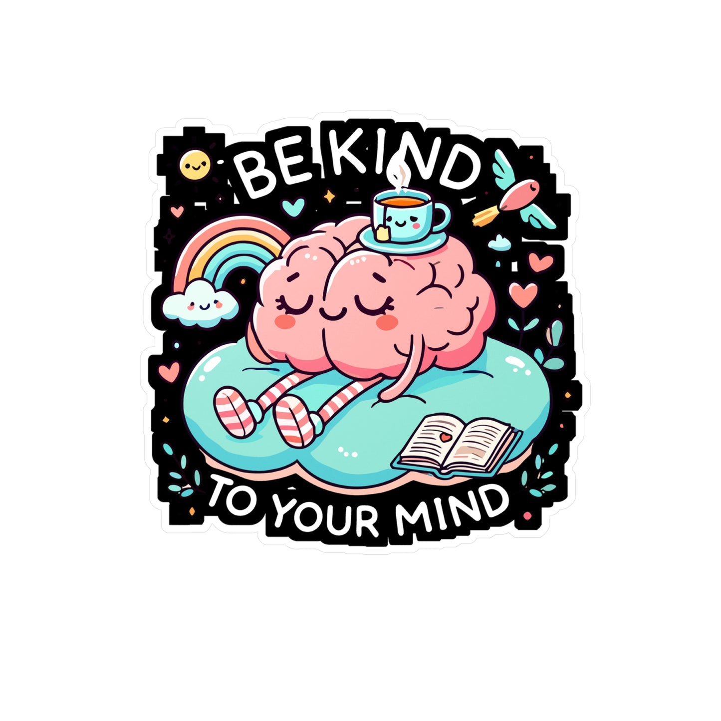 Be Kind to Your Mind - Mental health Sticker for Laptop Sticker. Water Bottle Sticker, Vinyl Self-care Decal - Mental health Gift