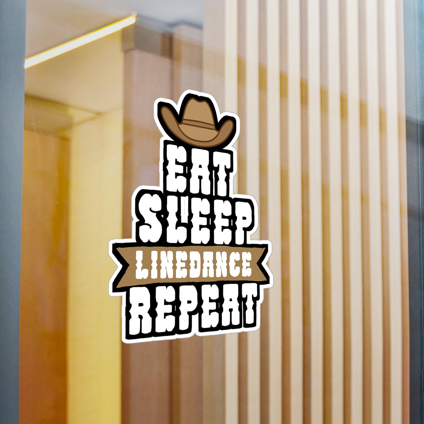 Eat sleep linedance repeat - Cowboy hat Sticker for Wall, Laptop, Window, Truck, Car Cowboy hat Gift Vinyl Step Decal Sticker