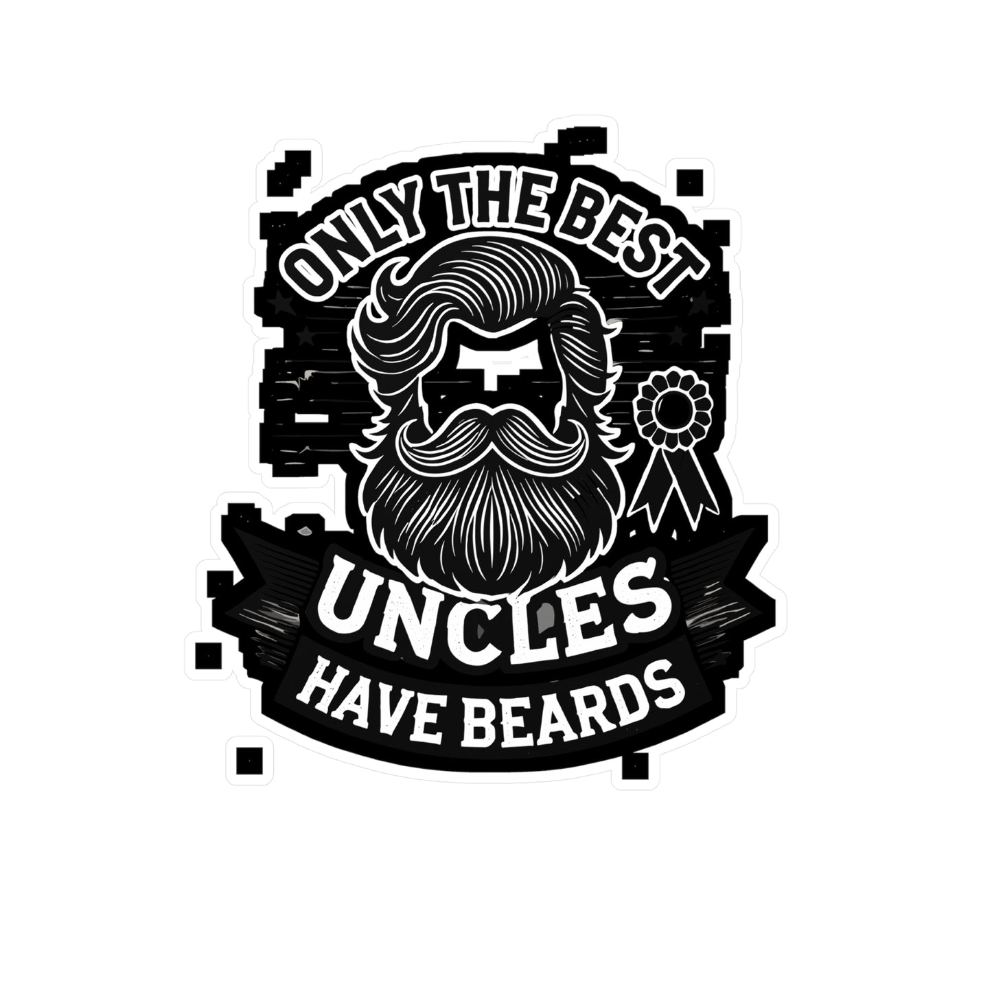 Only The Best Uncles Have Beards - Beard Sticker for Laptop Sticker. Water Bottle Sticker, Vinyl Bearded Decal - Beard Gift