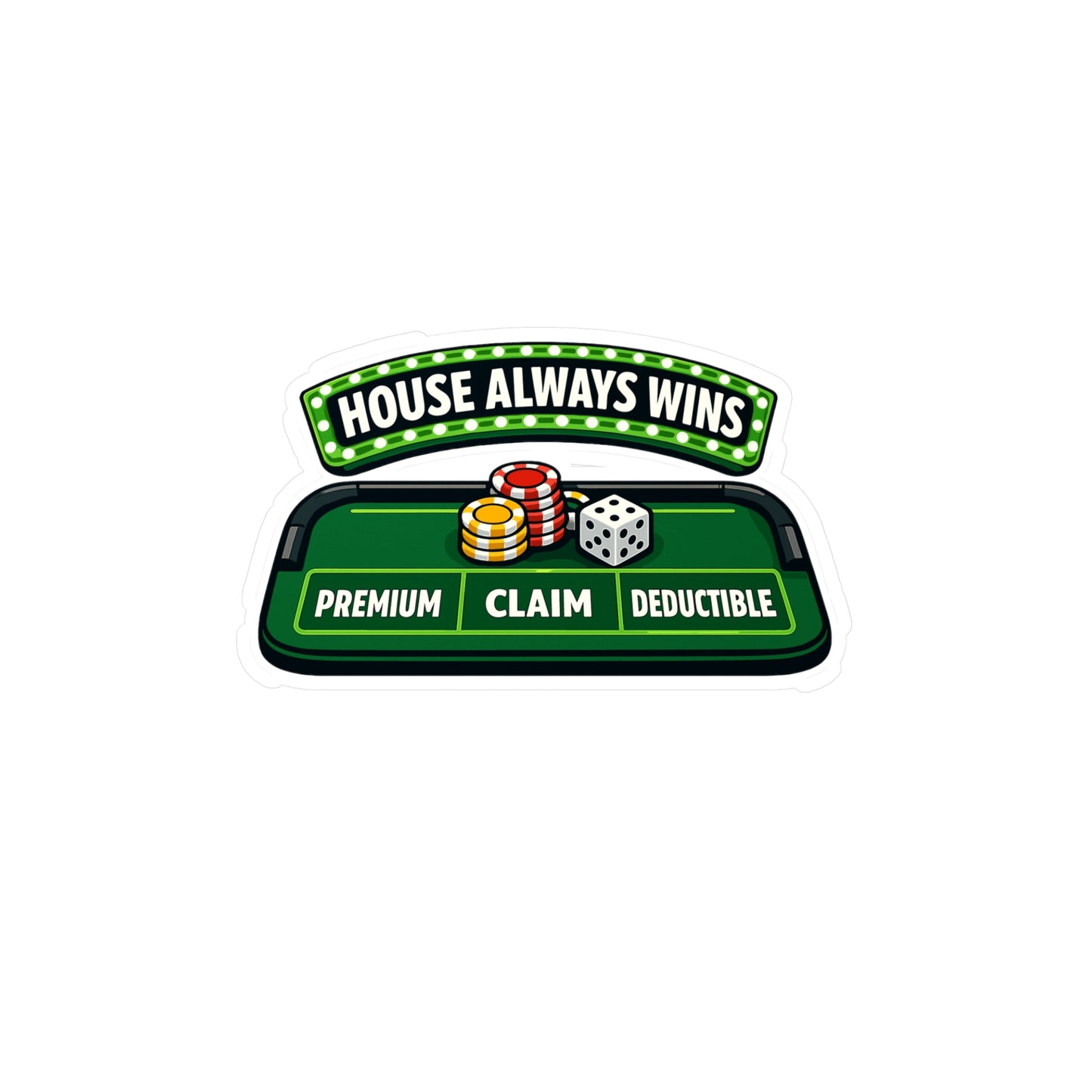 Insurance Agent Sticker House Always Wins Vinyl Waterproof decals for Laptop Water Bottle Policy Premium Liability