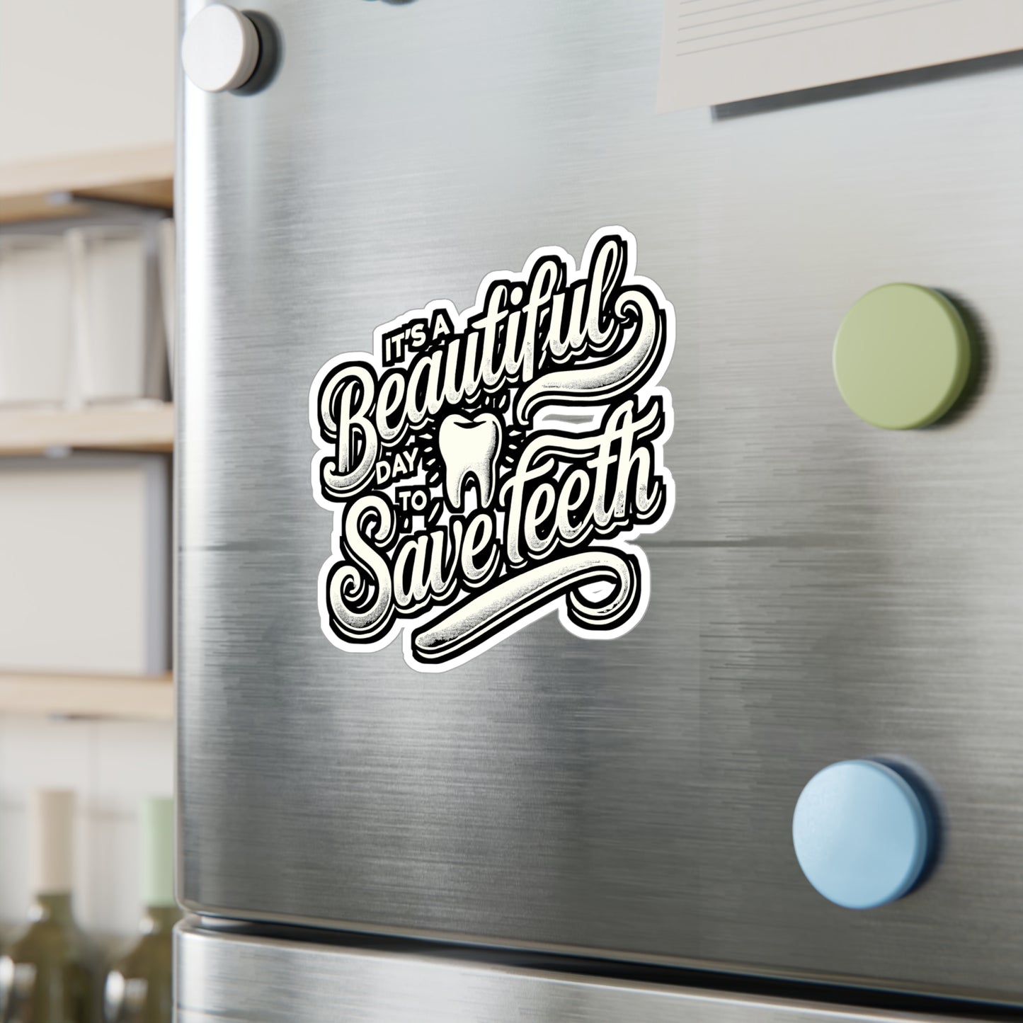 It's A Beautiful Day To Save Teeth – Dentist Sticker for Laptop or Water Bottle | Vinyl Dental Assistant Decal | Funny Dentist Gift