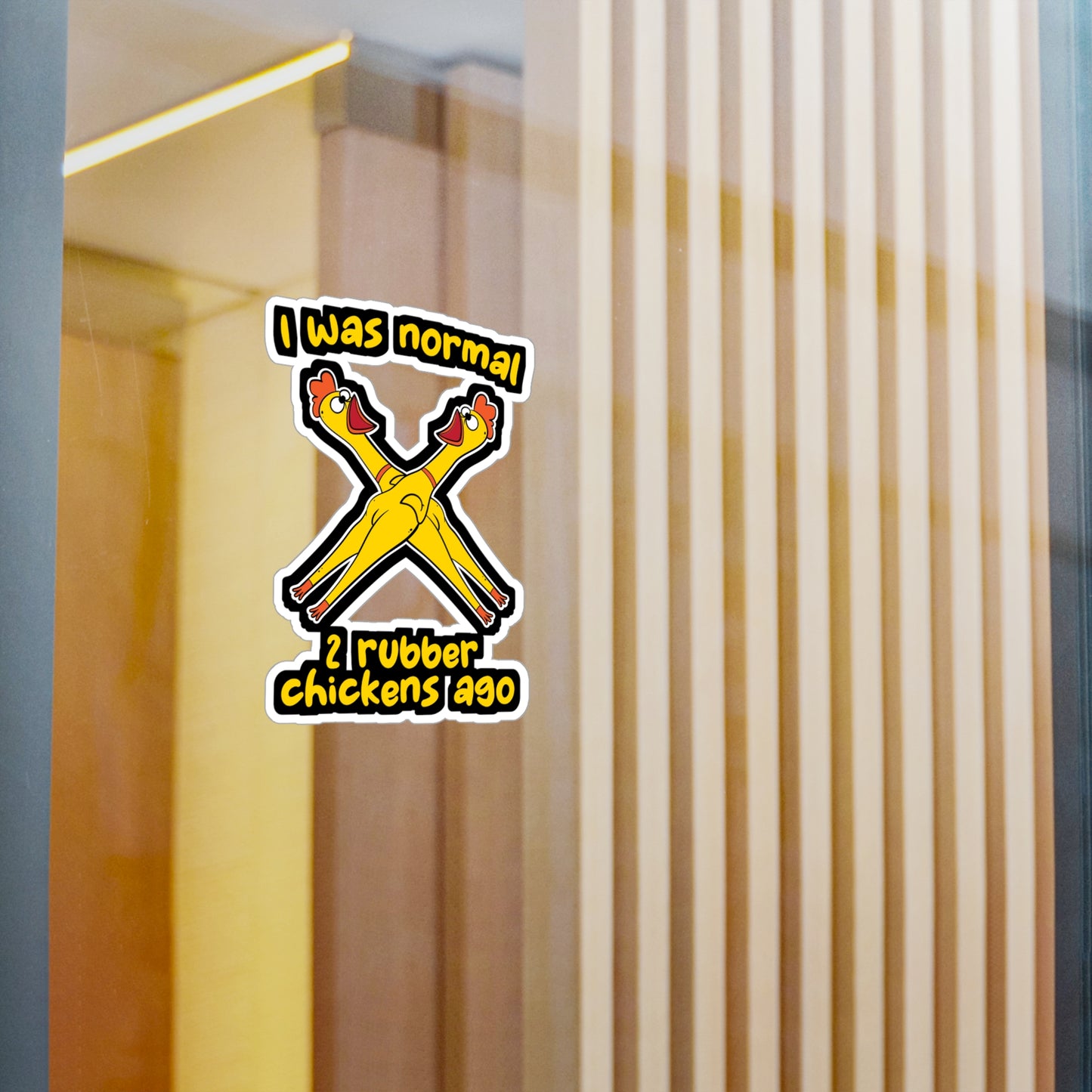 I Was Normal 2 Rubber Chickens - Rubber-chicken Sticker for Laptop Sticker. Water Bottle Sticker, Vinyl Chick Decal - Rubber-chicken Gift