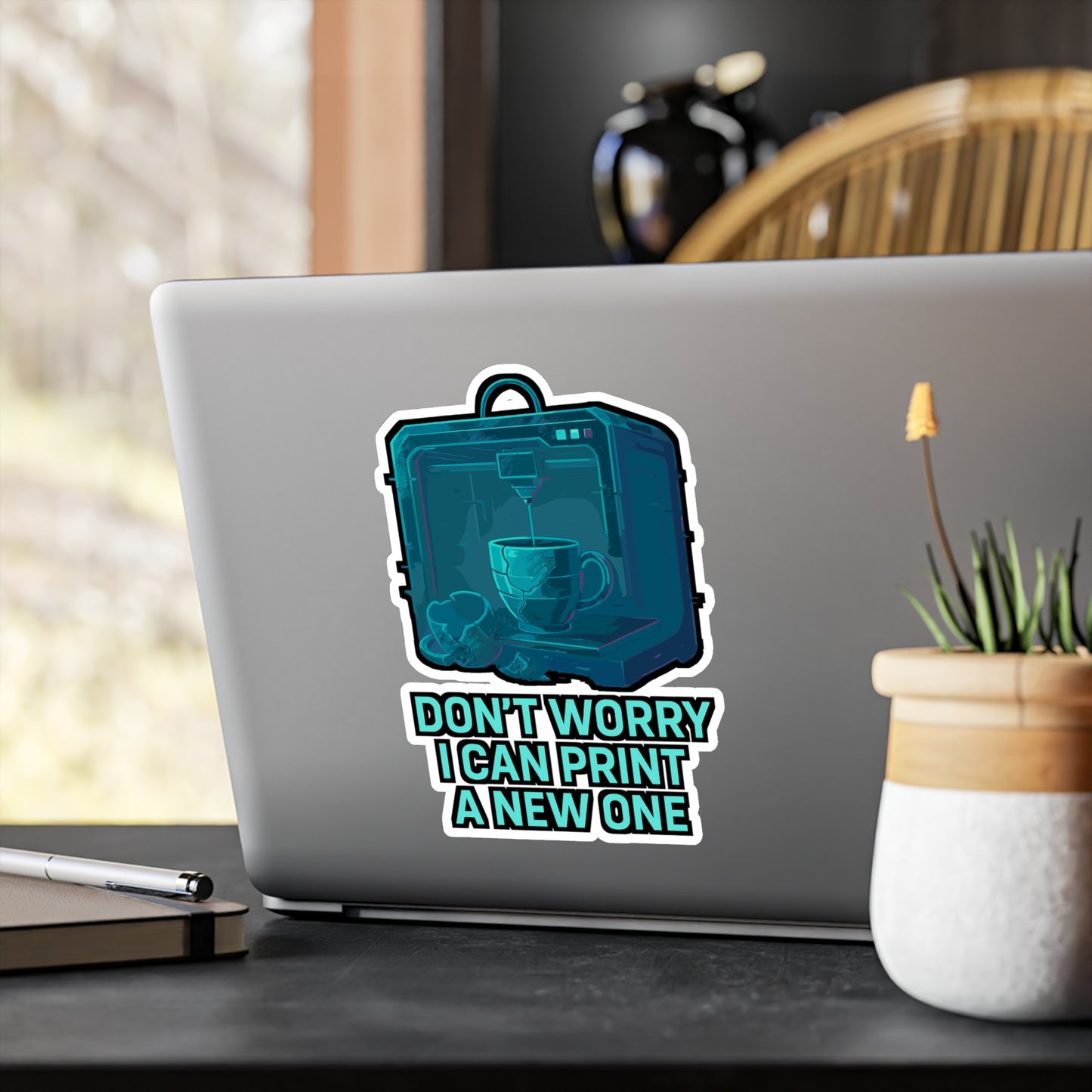 3D Printing Sticker – "Don't Worry I Can Print A New One" Decals for Laptop, Water Bottle, CNC Machinist Gift, Waterproof Vinyl, Machining Computer Decor