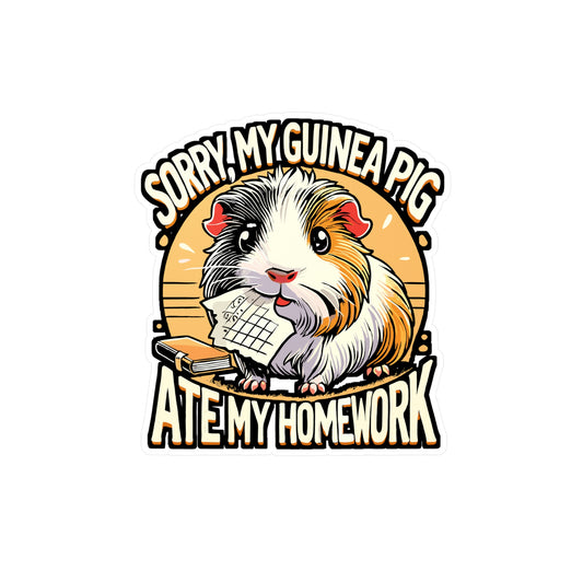 Sorry My Guinea Pig Ate My Homework – Funny Guinea Pig Sticker for Laptop or Water Bottle | Vinyl Decal & Small Pet Lover Gift