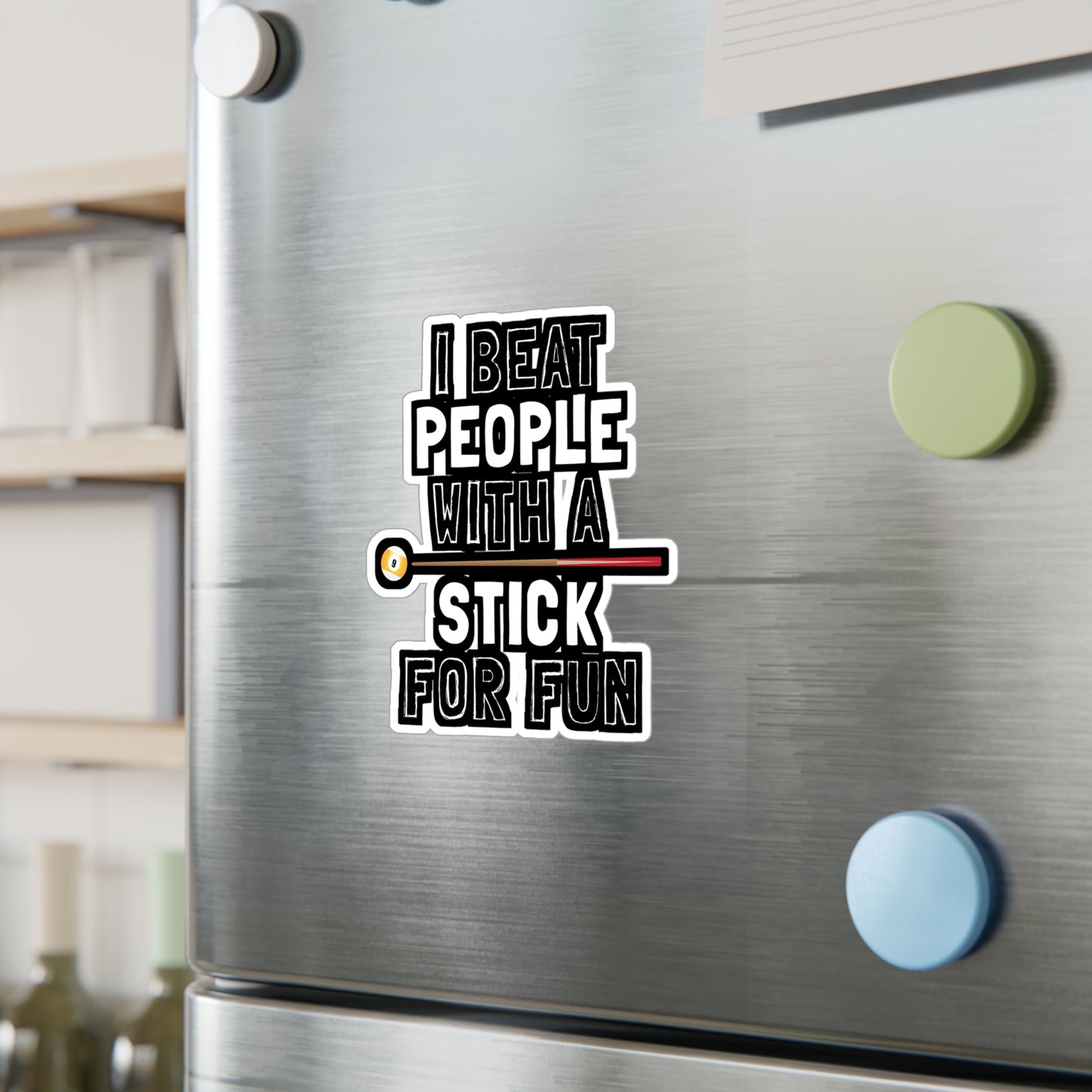I Beat People With A Stick For Fun - Billiards Sticker for Laptop Sticker. Water Bottle Sticker, Vinyl Pool Decal - Billiards Gift