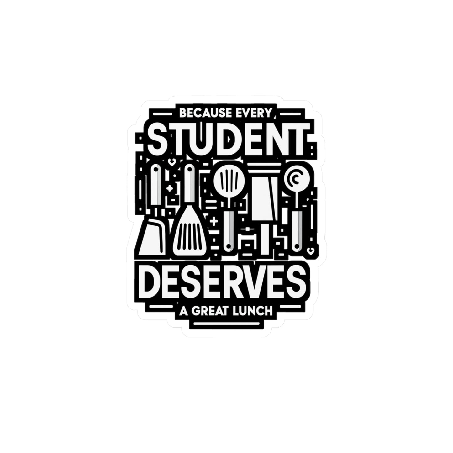 Because every student deserves a great lunch - Lunch lady Sticker for Laptop Sticker. Water Bottle Sticker, Vinyl Lunch Decal - Lunch lady Gift