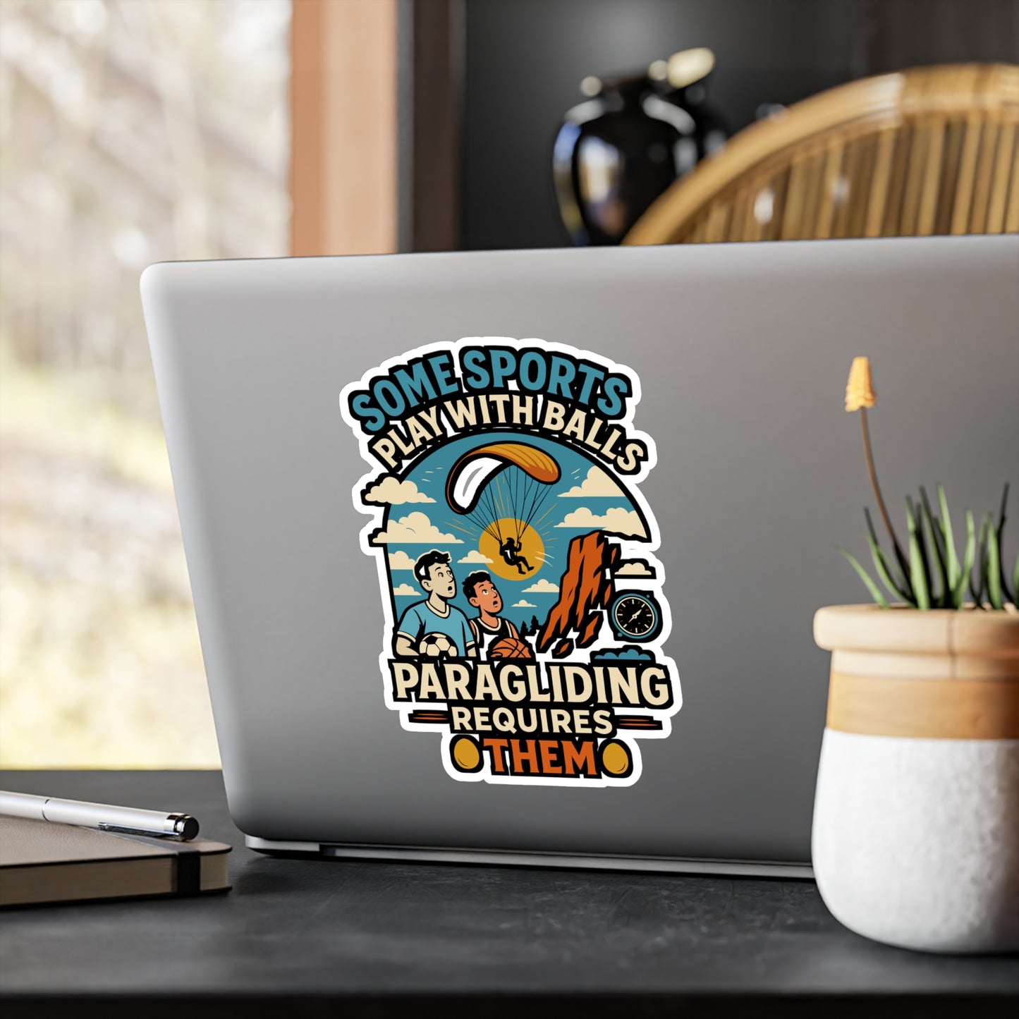 Some Sports Play With Balls Paragliding Requires Them - Paragliding Sticker for Laptop, Water Bottle - Gift for Paragliders, Extreme Sports Fans