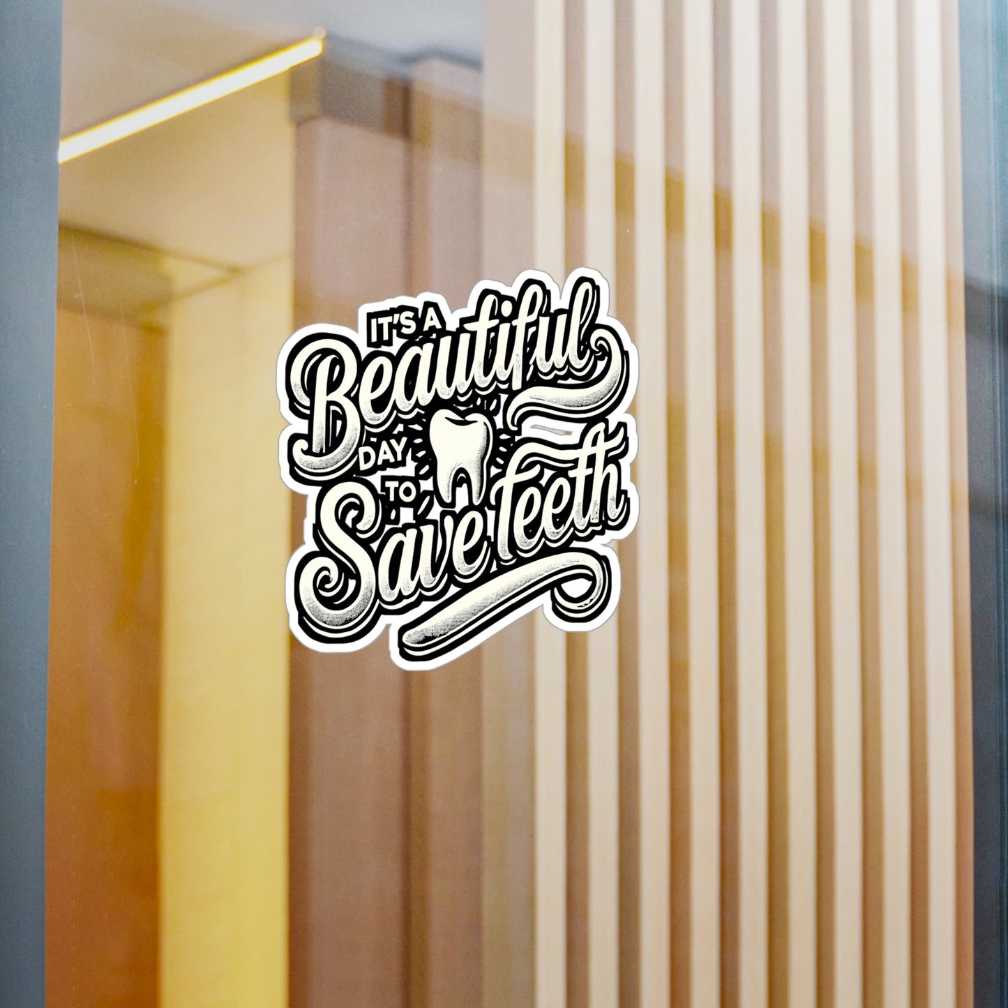 It's A Beautiful Day To Save Teeth – Dentist Sticker for Laptop or Water Bottle | Vinyl Dental Assistant Decal | Funny Dentist Gift