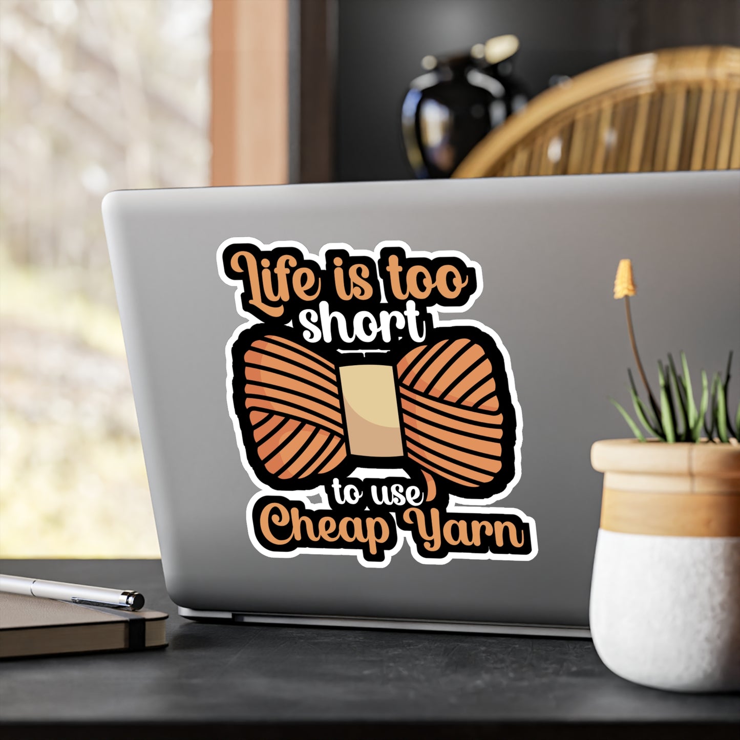 Life is to short to use cheap yarn - Crocheting Sticker for Wall, Laptop, Window, Truck, Car Crocheting Gift Vinyl Crocheter Decal Sticker