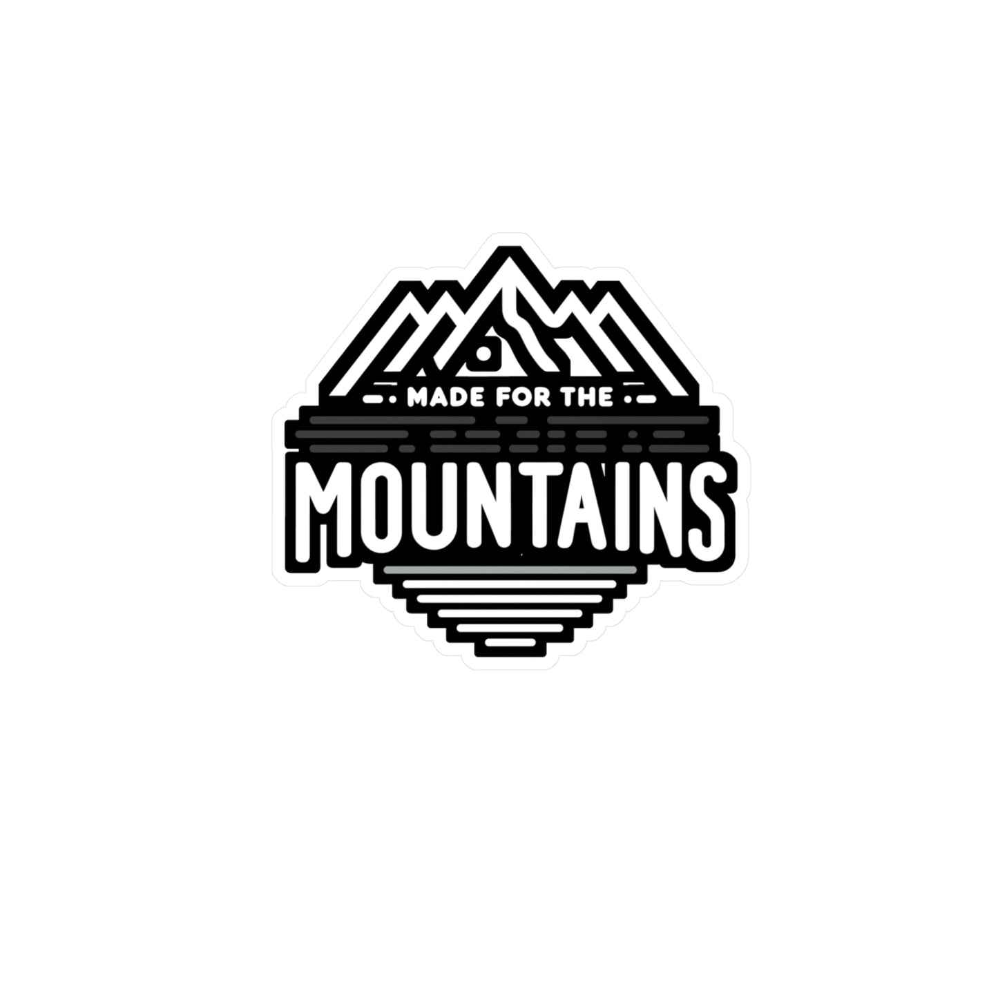 Made For The Mountains - Hiking Sticker for Laptop Sticker. Water Bottle Sticker, Vinyl Hiker Decal - Hiking Gift