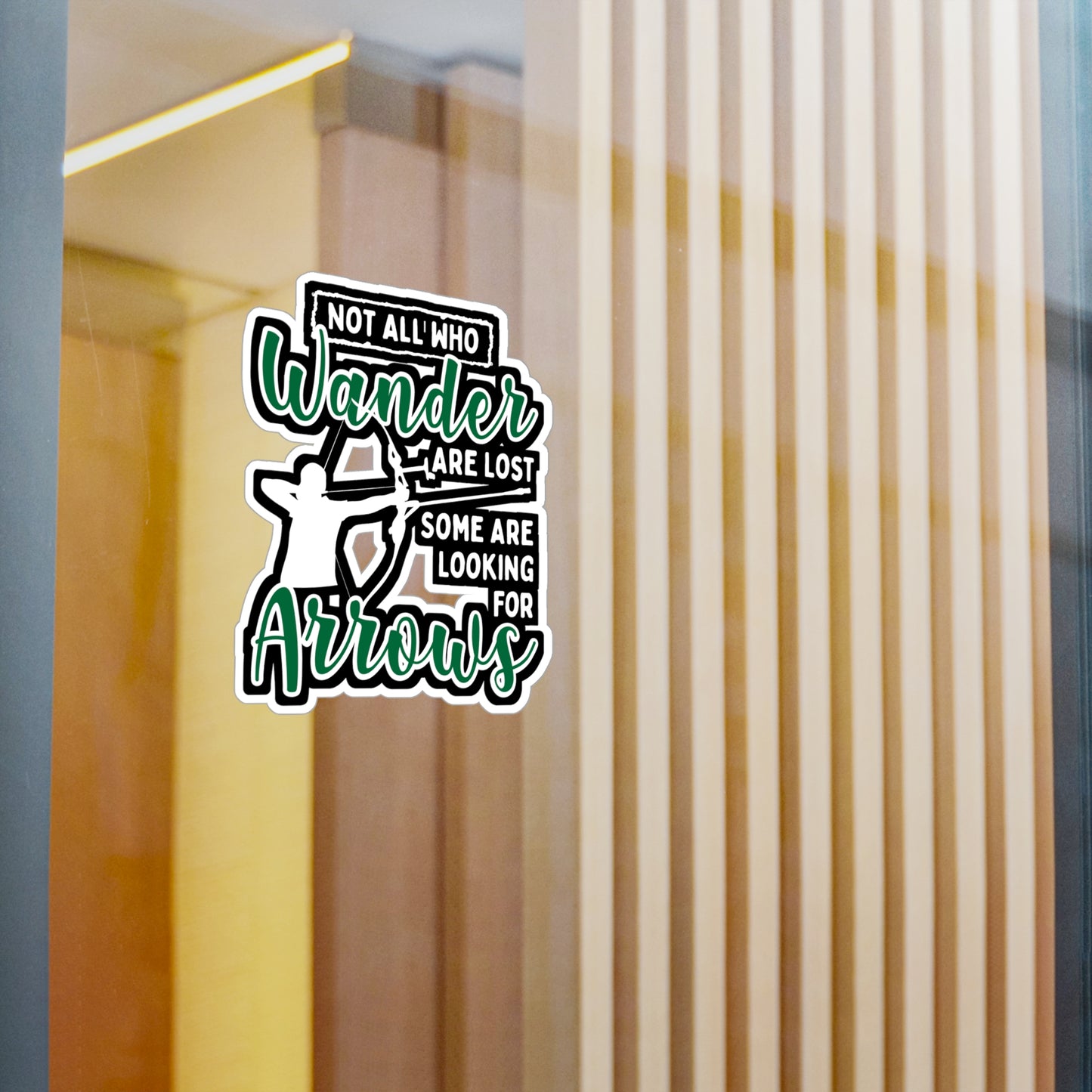 Not All Who Wander Are Lost Some Are Looking For Arrows - Archery Sticker for Laptop Sticker. Water Bottle Sticker, Vinyl Prehistoric Decal - Archery Gift