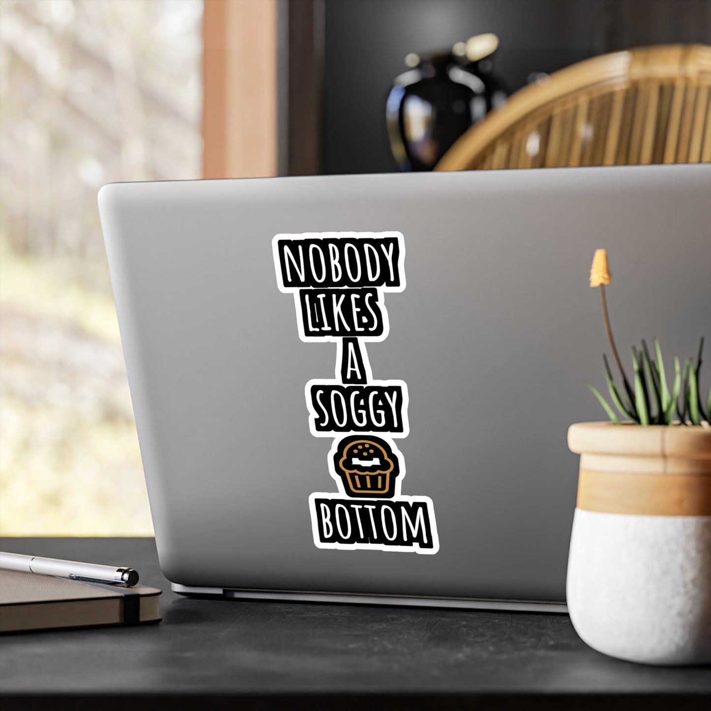 Nobody Likes A Soggy Bottom - Baking Sticker for Laptop Sticker. Water Bottle Sticker, Vinyl Cake-decorator Decal - Baking Gift
