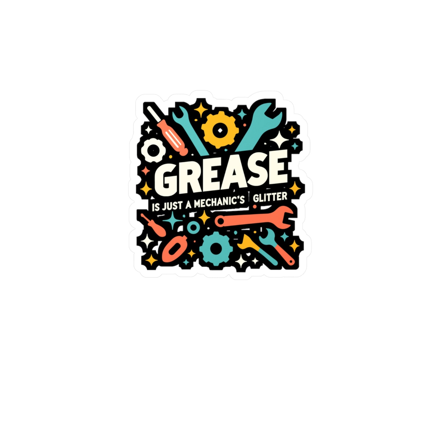 Grease is just a mechanic's glitter - Auto-mechanic Sticker for Laptop Sticker. Water Bottle Sticker, Vinyl Mechanic Decal - Auto-mechanic Gift