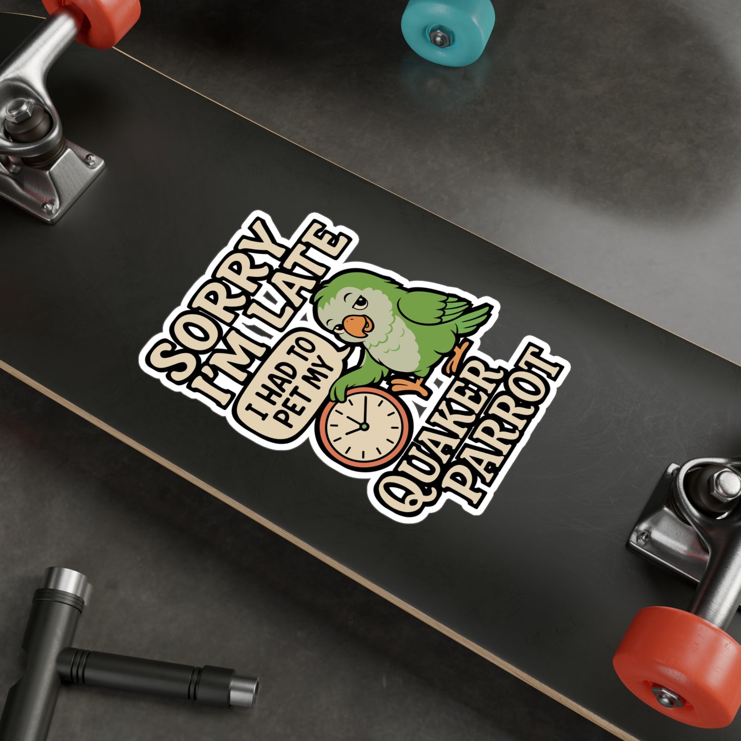 Sorry I’m Late I Had to Pet My Quaker Parrot – Funny Sticker for Laptop or Water Bottle | Vinyl Quaker Parrot Decal, Bird Lover Gift