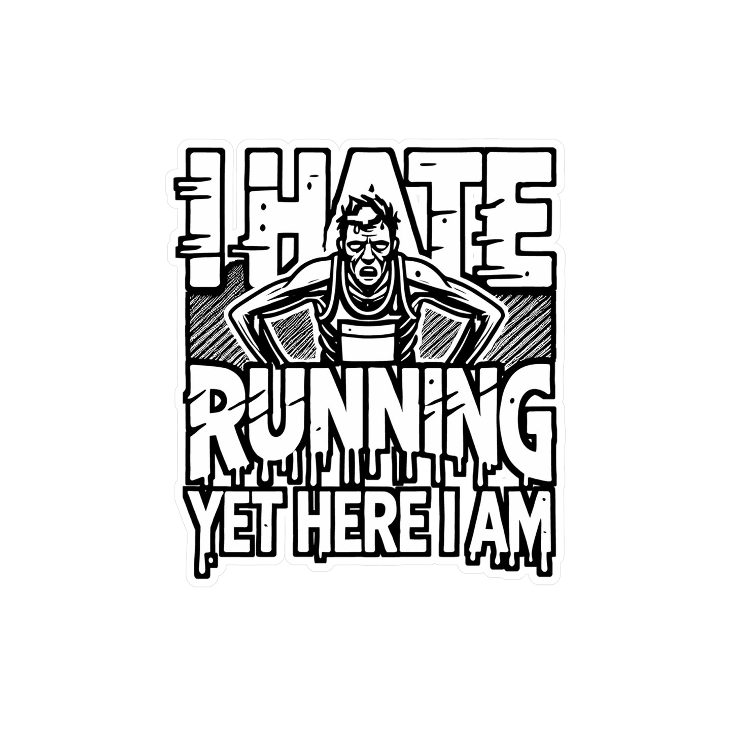 I Hate Running Yet Here I Am – Vinyl Running Sticker for Laptop or Water Bottle | Funny Runner Gift, Motivational Decal