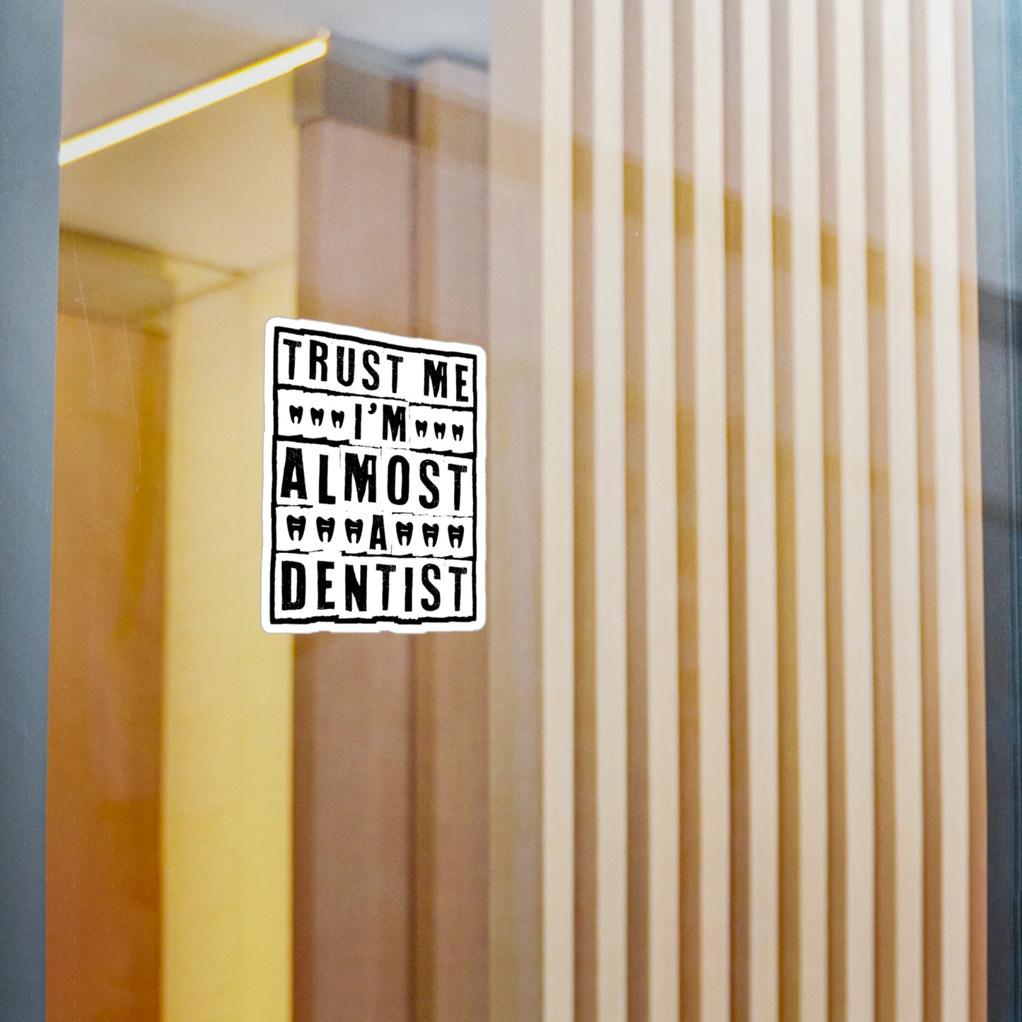 I'm Almost a Dentist - Dentist Sticker for Car Window Laptop Sticker. Water Bottle Sticker, Vinyl Teeth Decal, Tooth Sticker - Dentist Gift