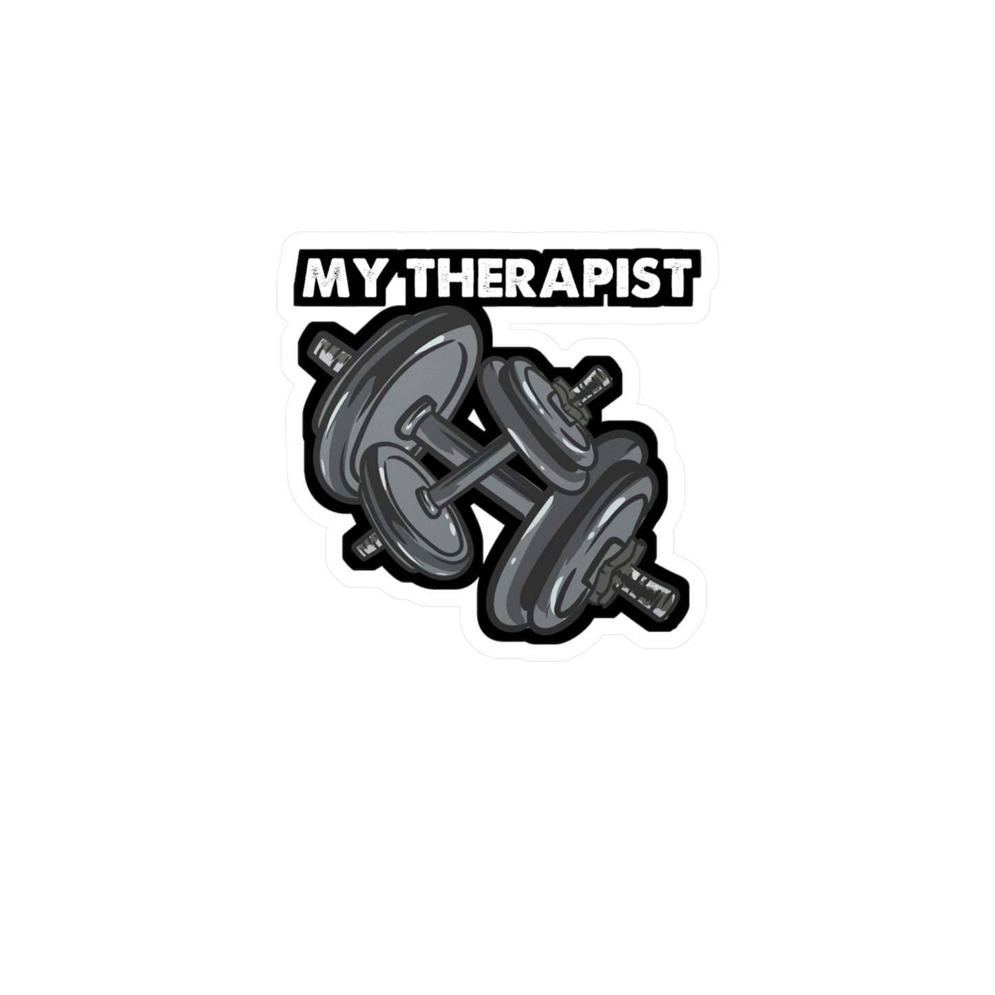 My Therapist Bodybuilding Weightlifting | Bodybuilding Sticker | Weightlifting Decals | Bodybuilding Gift
