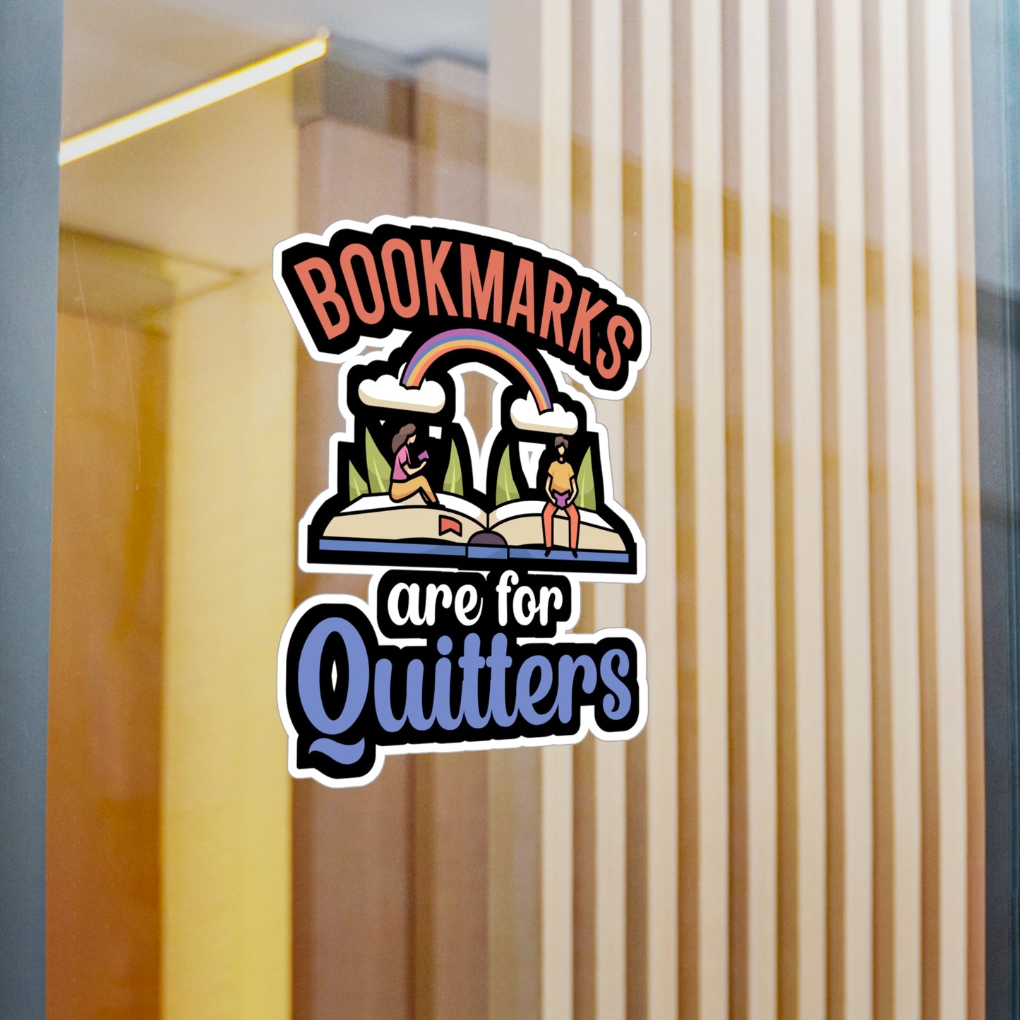 Bookmarks are for Quitters - Author Sticker for Wall, Laptop, Window, Truck, Car Author Gift Vinyl Writer Decal Sticker