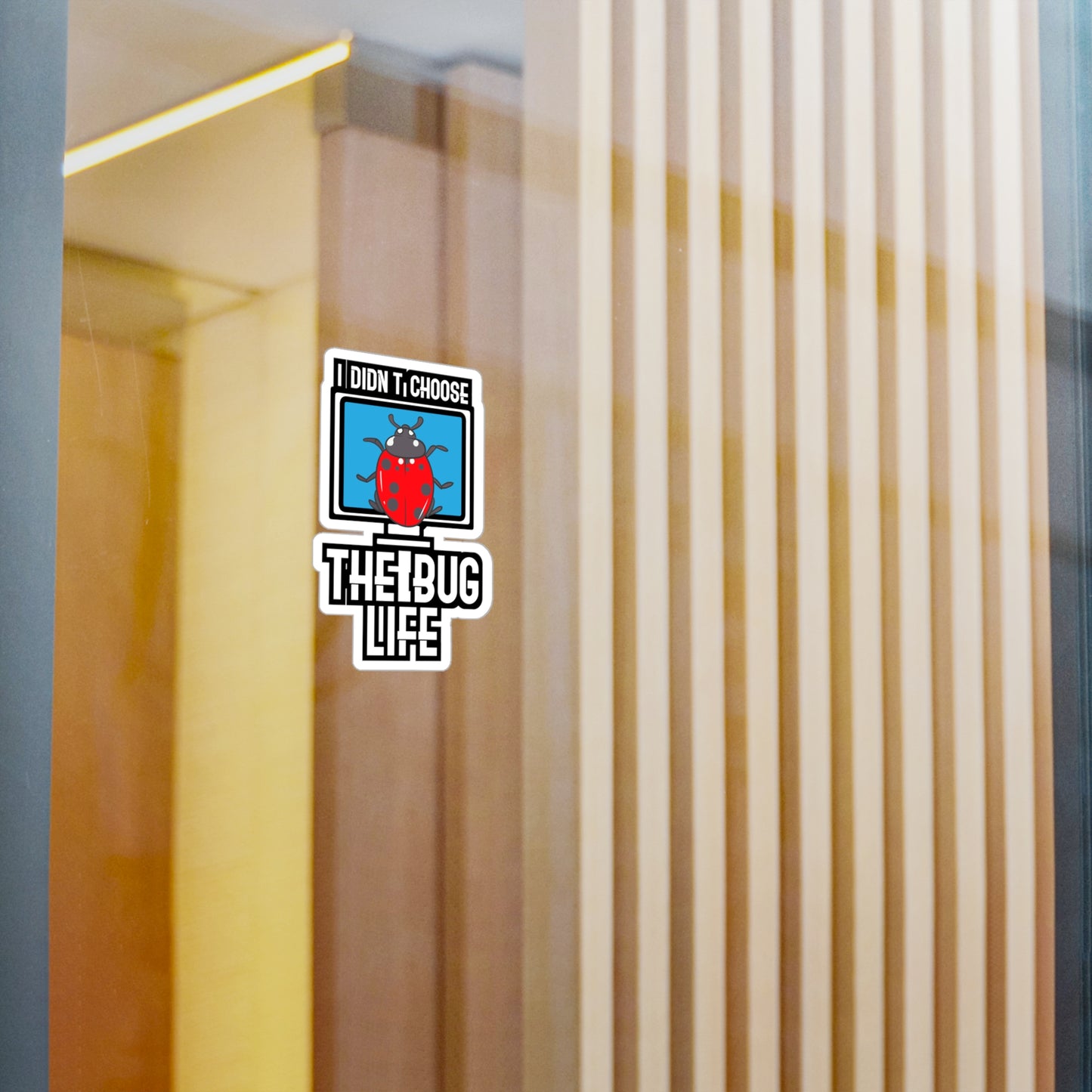 I Didn't Choose The Bug Life - Sqa Sticker for Laptop Sticker. Water Bottle Sticker, Vinyl Software-quality Decal - Sqa Gift