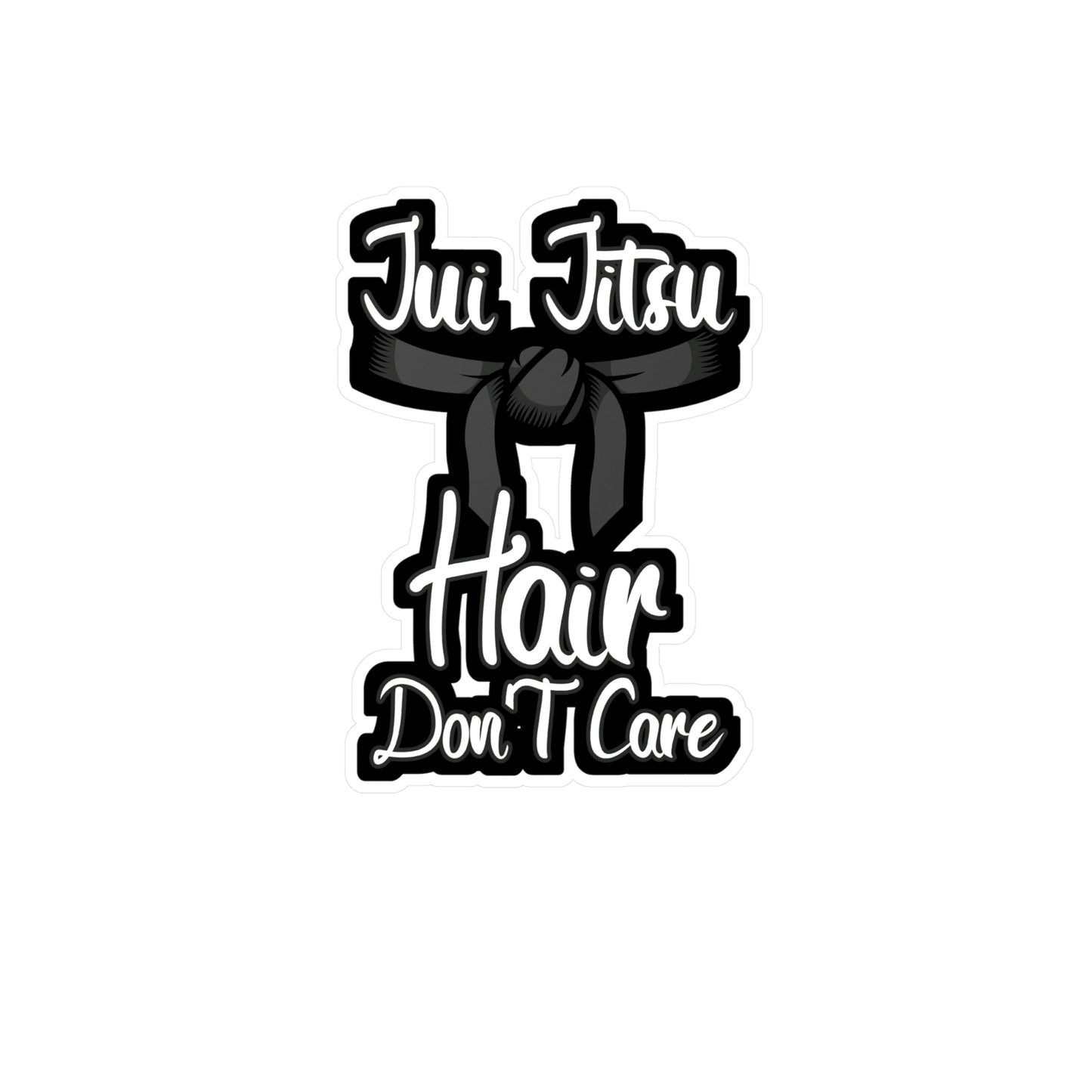 Jiu Jitsu Hair Don't Care - Fighter Sticker for Wall, Laptop, Window, Truck, Car Fighter Gift Vinyl Military Decal Sticker