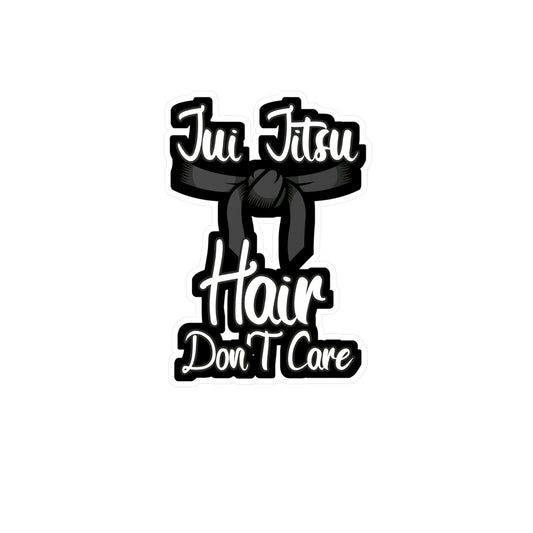 Jiu Jitsu Hair Don't Care - Fighter Sticker for Wall, Laptop, Window, Truck, Car Fighter Gift Vinyl Military Decal Sticker
