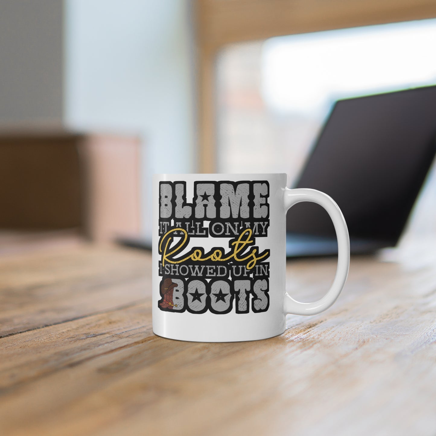 Blame It All On My Roots Showed Up In Boots - Cowboy Mug for Coffee 11oz. Cowboy Cup, White ceramic, Rodeo Mug - Cowboy Gift