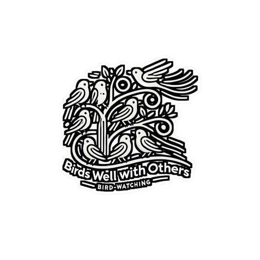 Birds Well With Others – Birdwatching Vinyl Sticker for Laptop or Water Bottle | Funny Birder Gift, Nature Decal