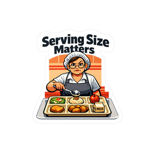 Lunch Lady Sticker "Serving Size Matters" Funny Canteen School Decals Waterproof Vinyl for Laptop Water Bottle